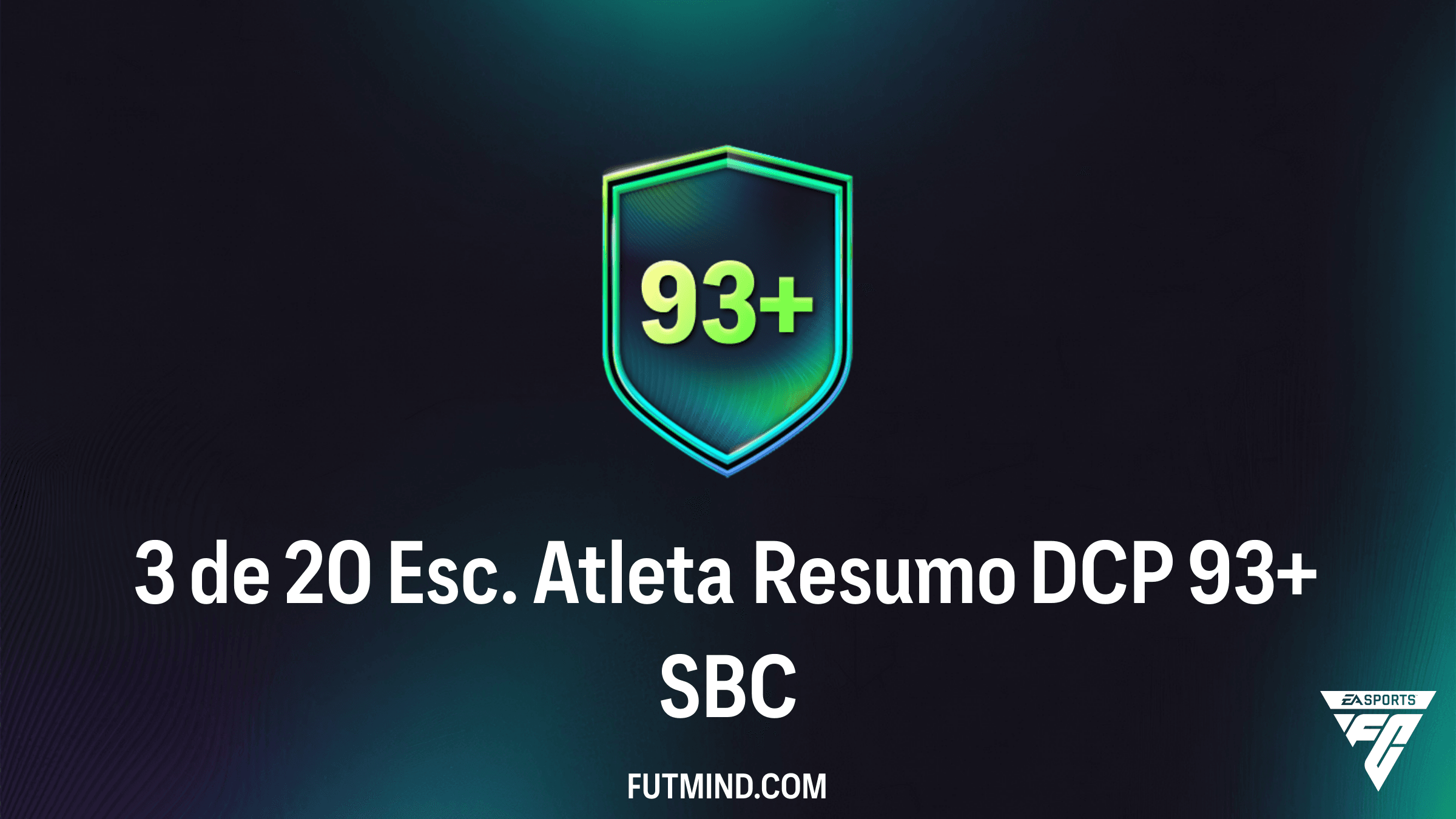 Guia Completo do SBC 3 de 20 Esc. Atleta Resumo DCP 93+: Vale a Pena no FC 26?
