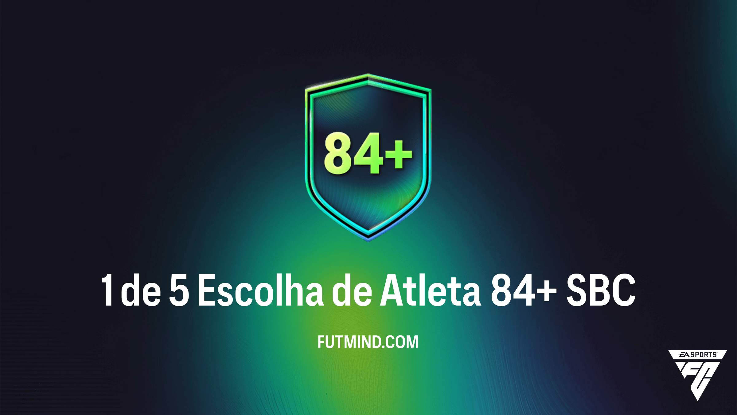 Guia Completo: SBC 1 de 5 Escolha de Atleta 84+ no FC 26 - Vale a Pena?