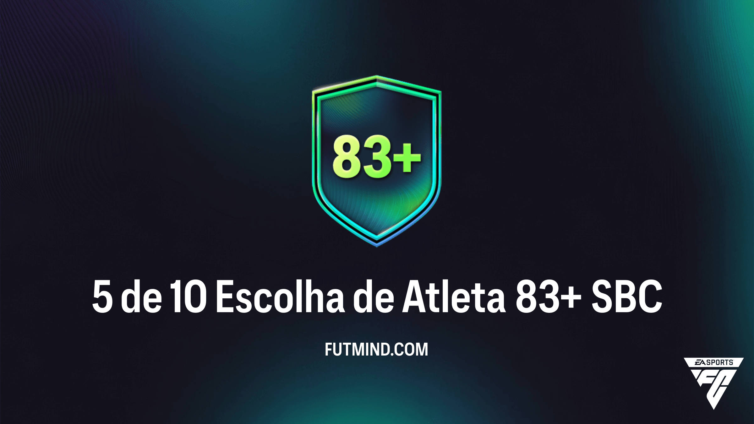 Como completar o SBC 5 de 10 Escolha de Atleta 83+ no FC 26