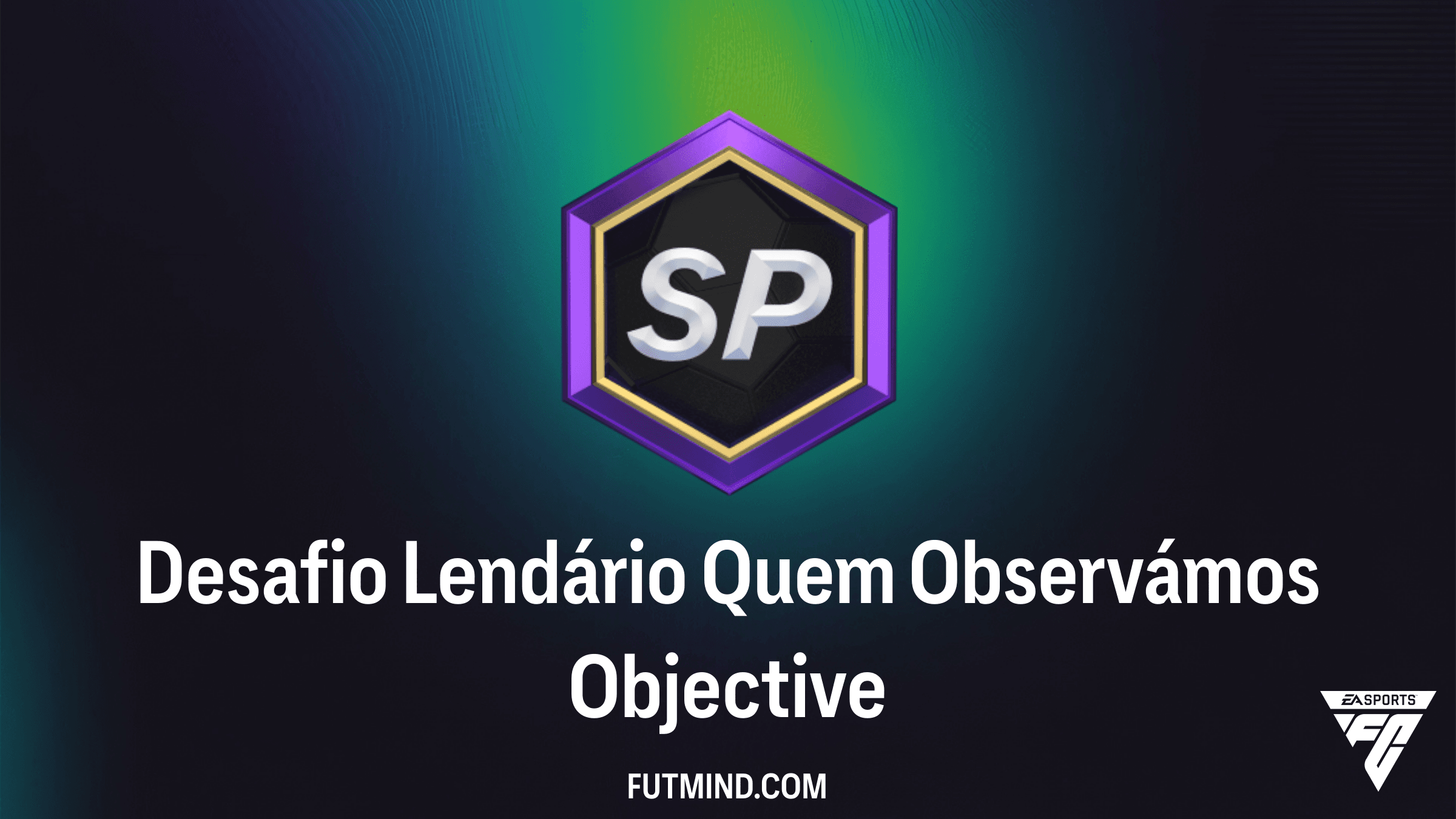 Como completar o Desafio Lendário Quem Observámos no FC 26