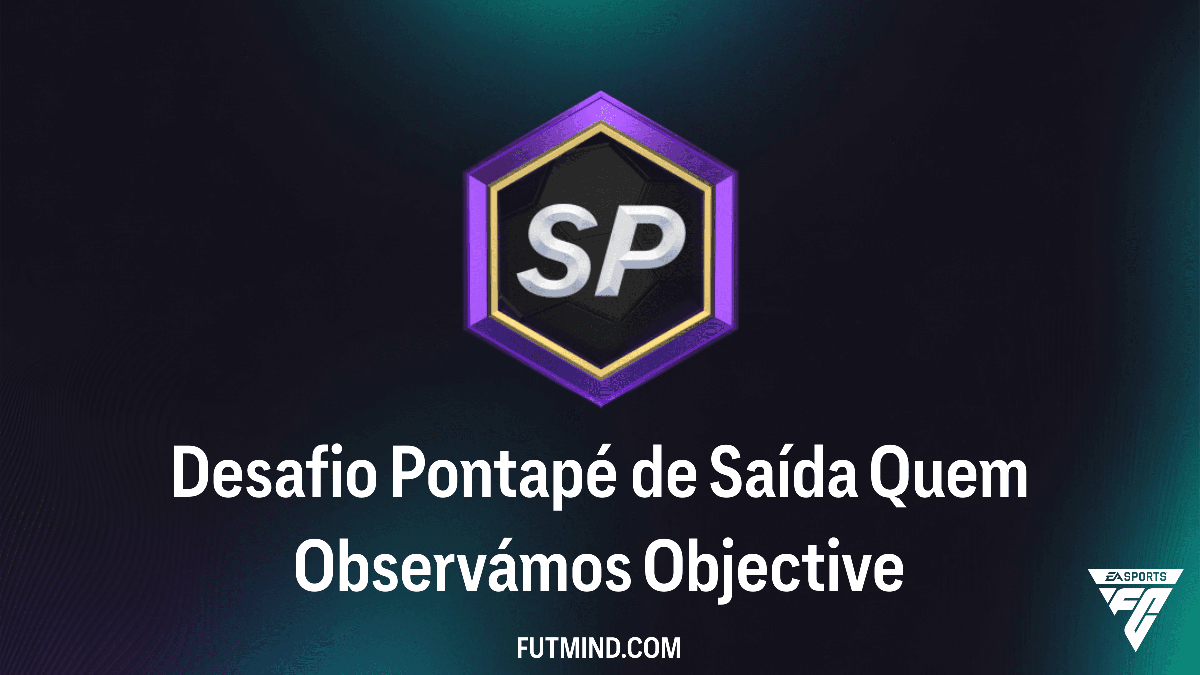 Como completar o Desafio Pontapé de Saída Quem Observámos no FC 26