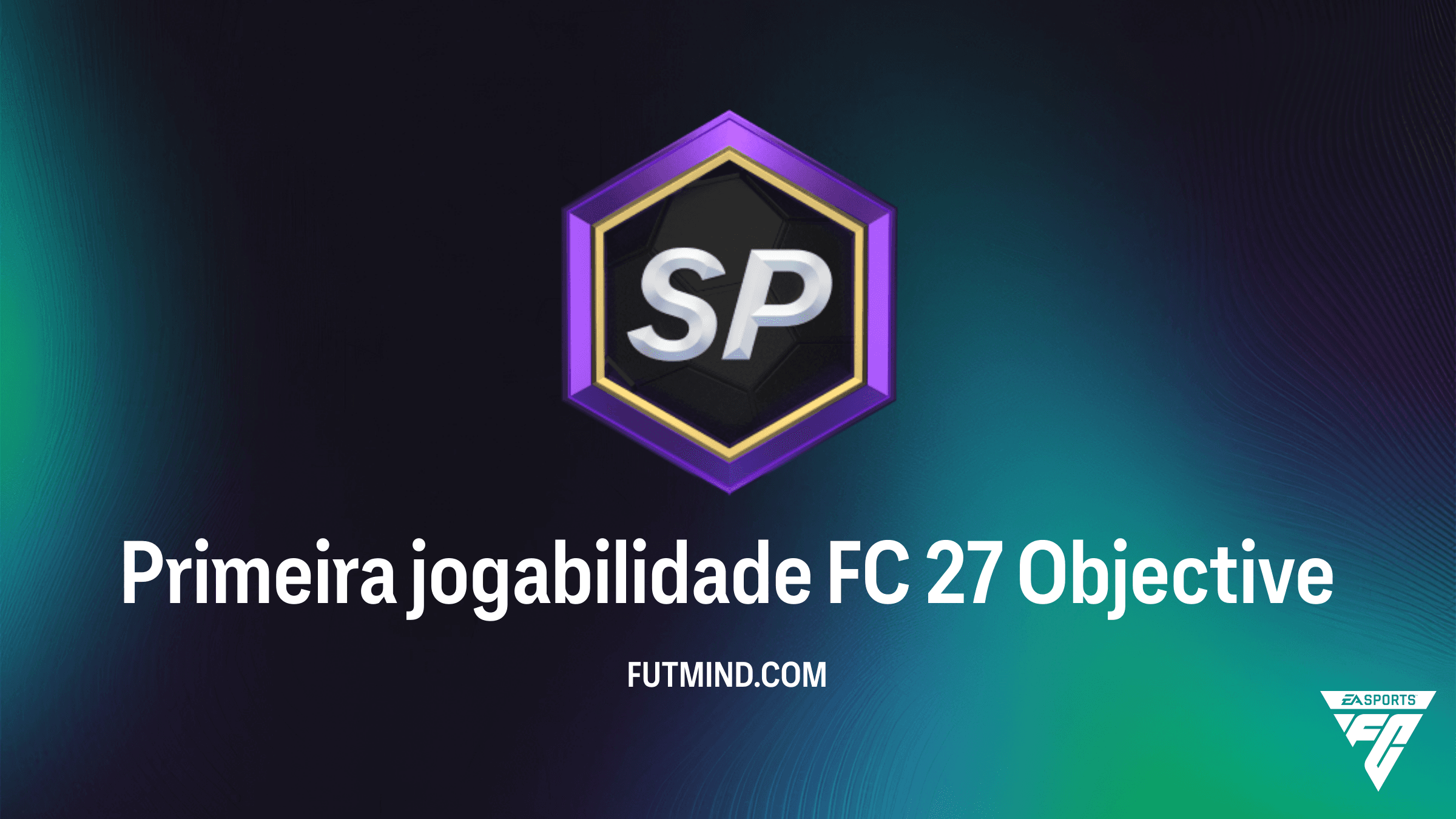 Como Completar o Objetivo Primeira jogabilidade FC 27 no FC 26
