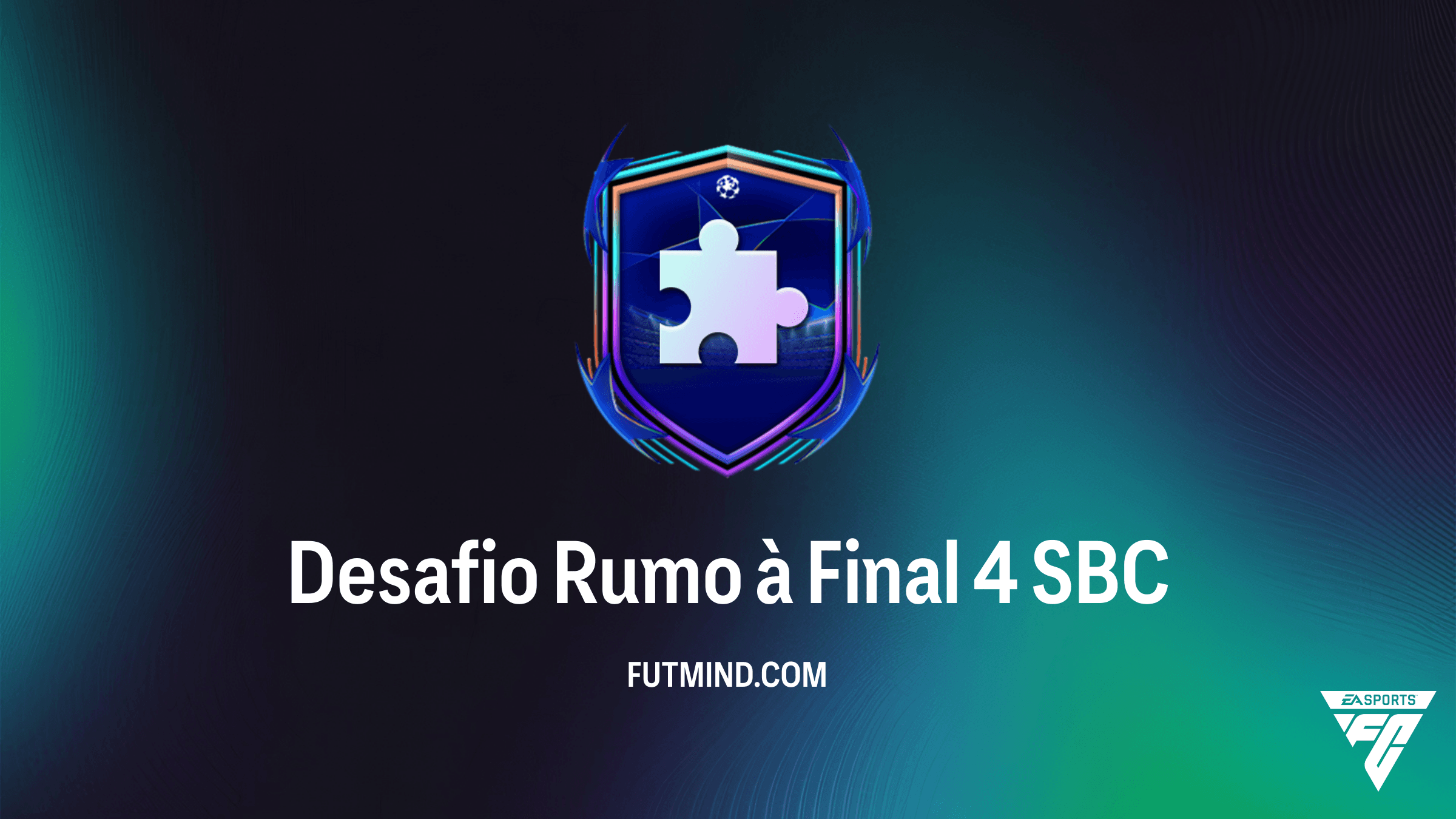 Como Completar o SBC Desafio Rumo à Final 4 no FC 26: Vale a Pena?