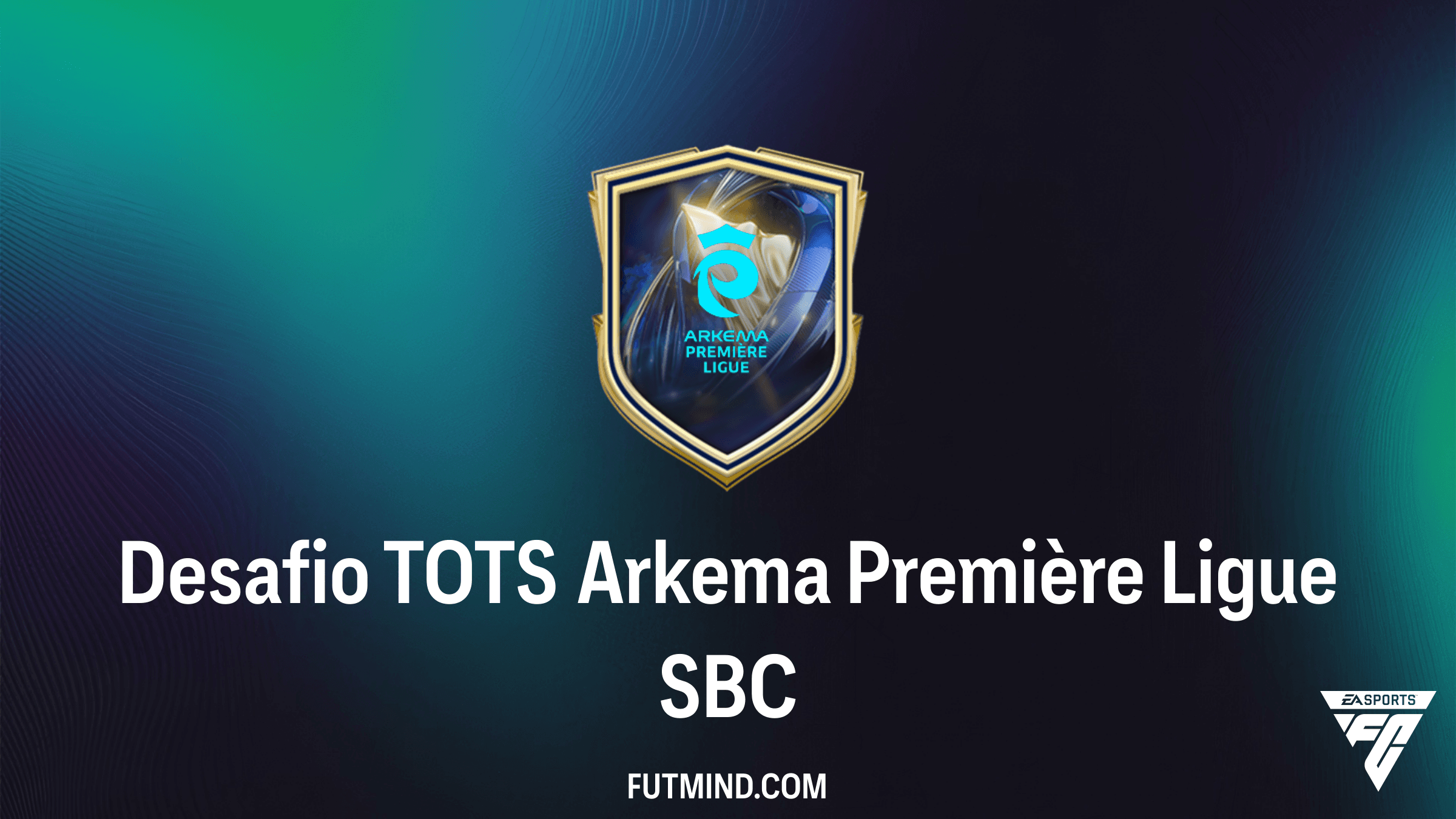 Guia do Desafio TOTS Arkema Première Ligue: Como Completar e Recompensas no FC 26