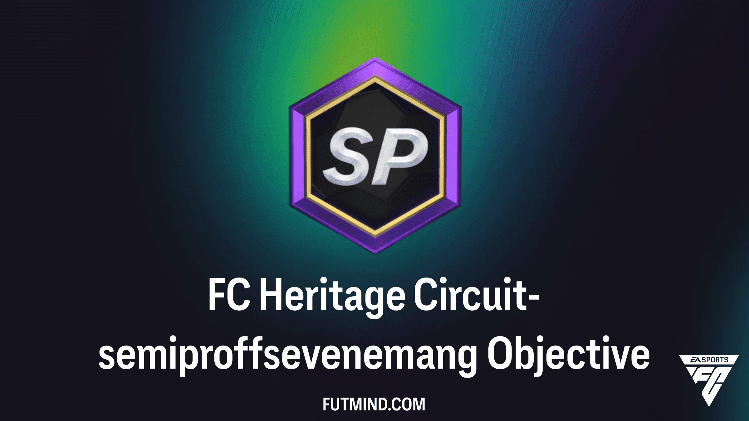 FC 27 FC Heritage Circuit-semiproffsevenemang Målsättningar: Guide och Belöningar