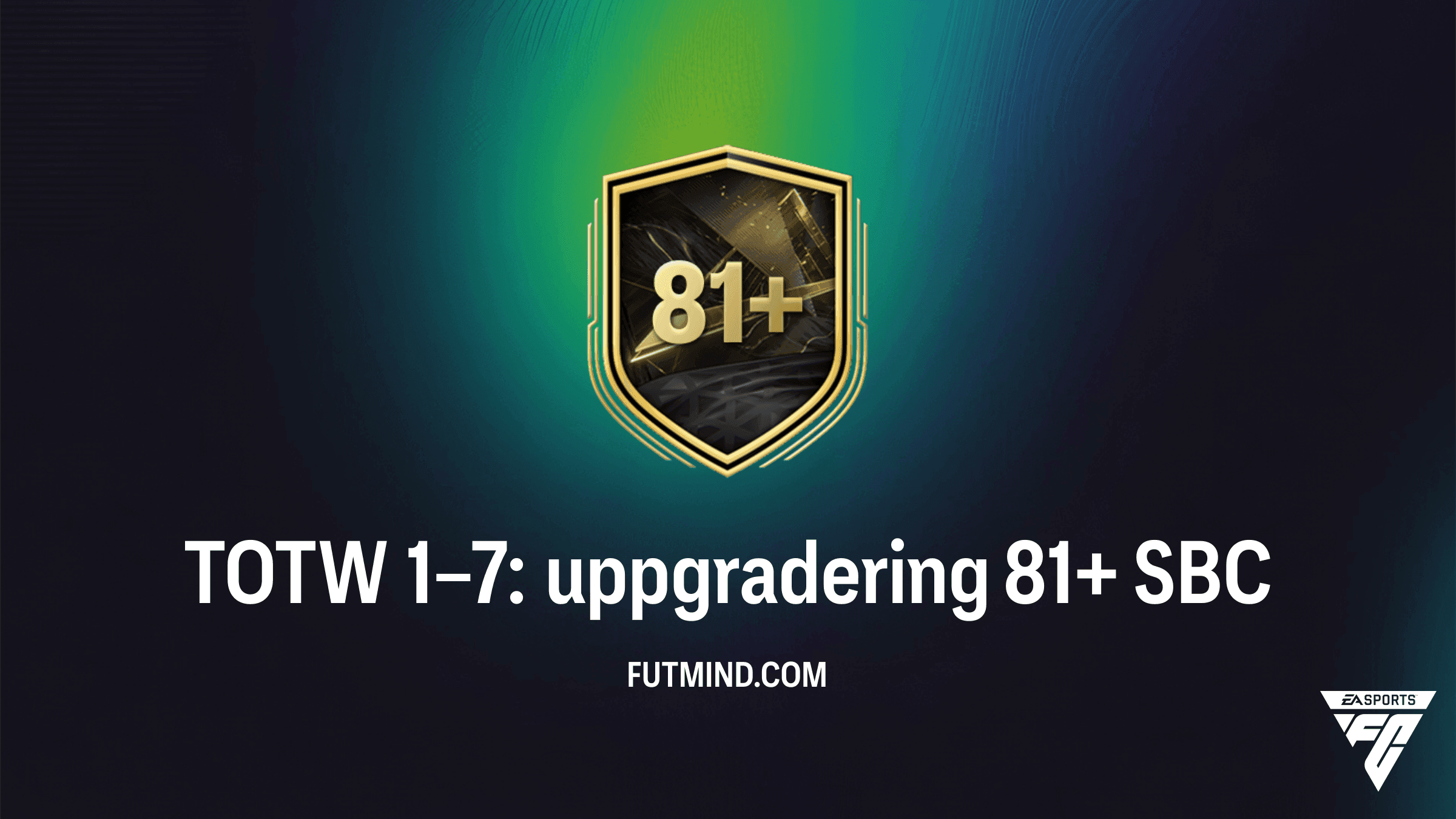 TOTW 1–7: uppgradering 81+ TBU i FC 27: Krav, kostnad och belöningar