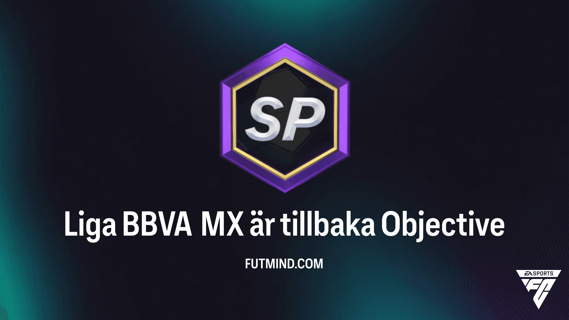 Liga BBVA MX är tillbaka - FC 27 Målsättningar Guide och Belöningar