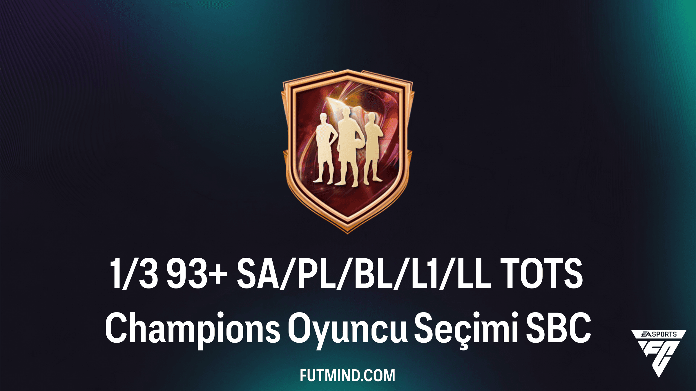 1/3 93+ SA/PL/BL/L1/LL TOTS Champions Oyuncu Seçimi SBC Rehberi ve Analizi