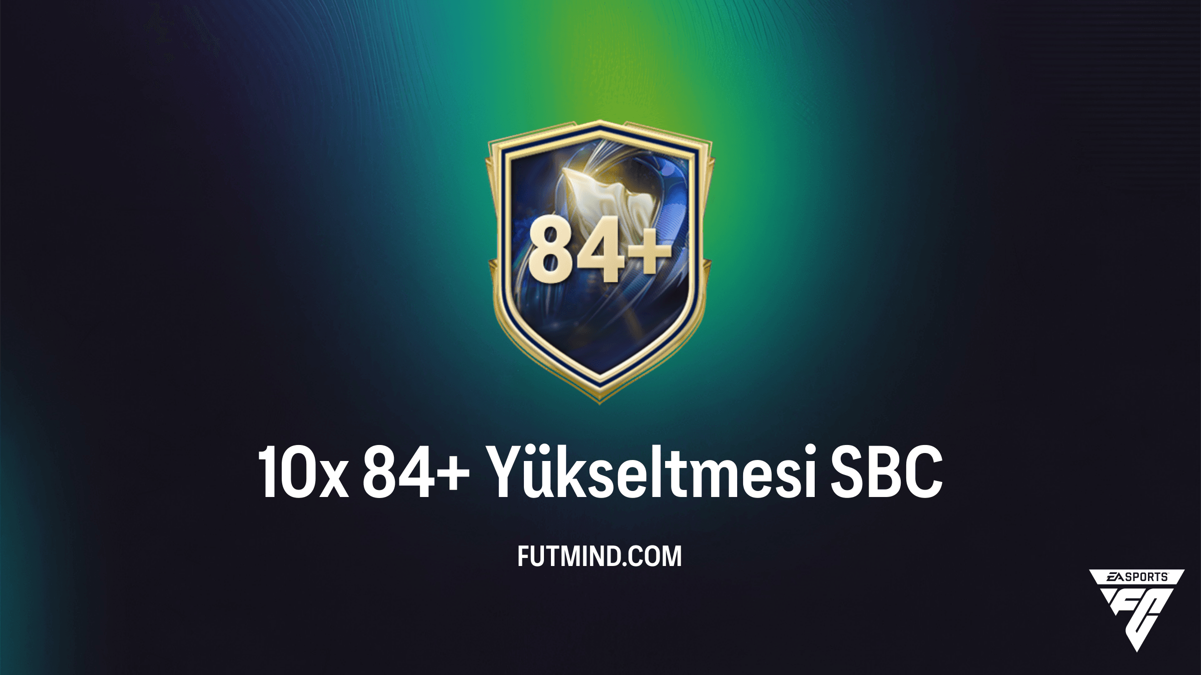FC 26 Ultimate Team: 10x 84+ Yükseltmesi SBC Rehberi ve Analizi