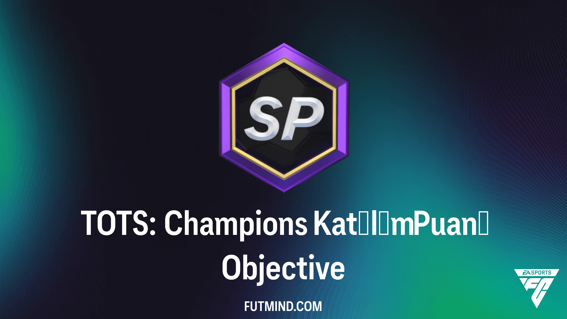 FC 26 TOTS: Champions Katılım Puanı Görevi ve Detayları