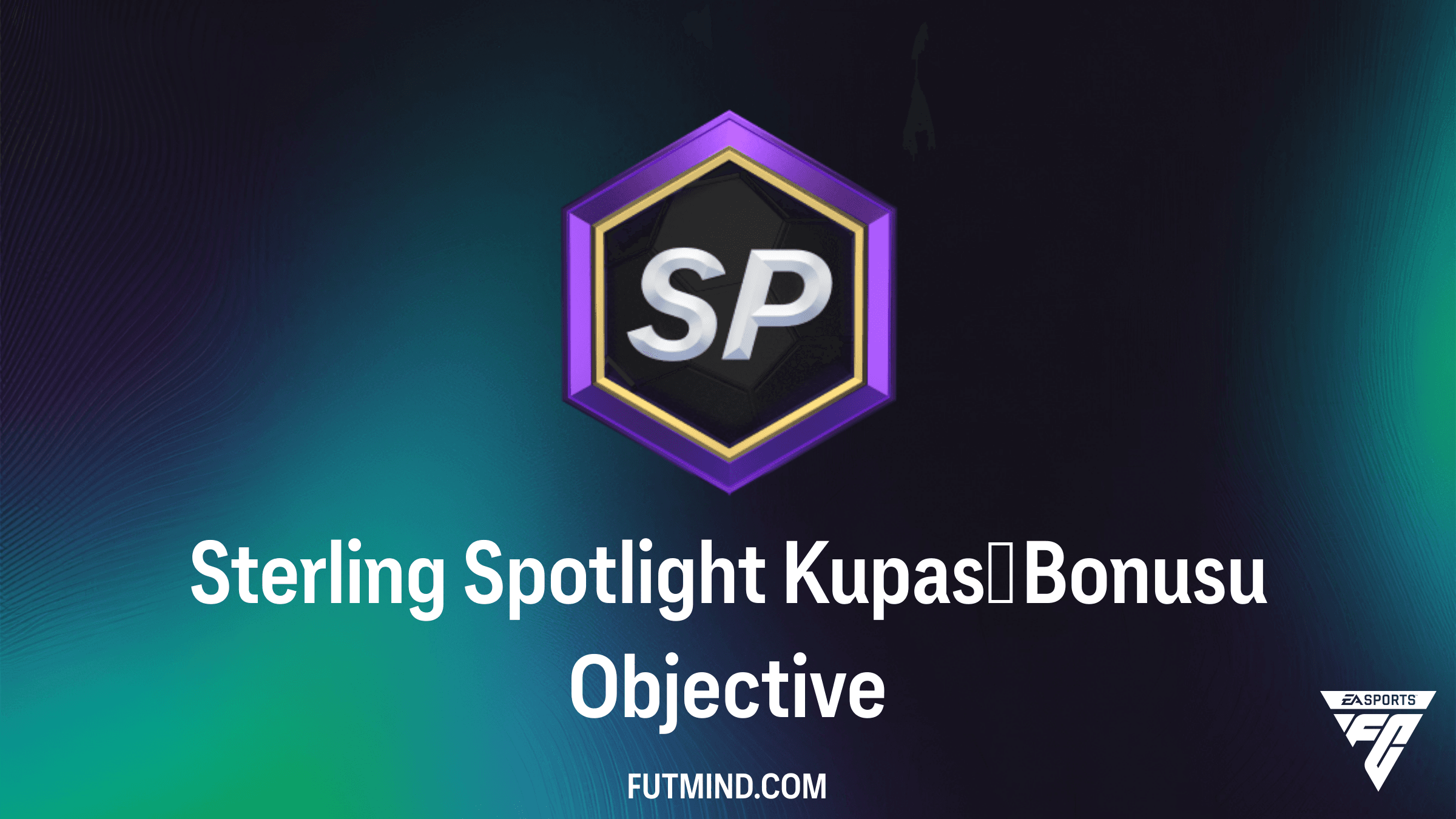 Sterling Spotlight Kupası Bonusu Görevi Rehberi ve Ödülleri