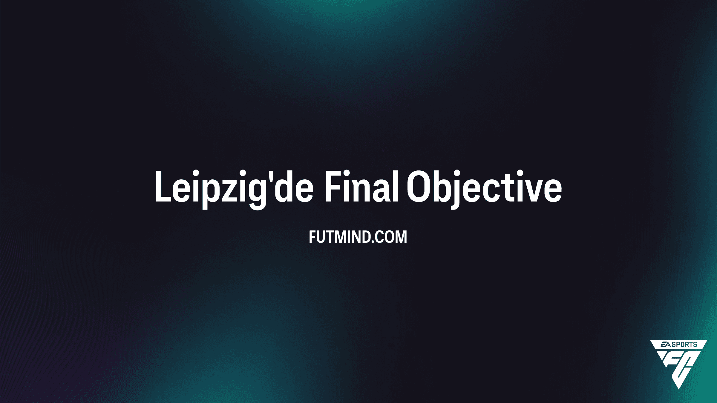 FC 26 Leipzig'de Final Görevi: UECLF Ödüllerini Kazanın