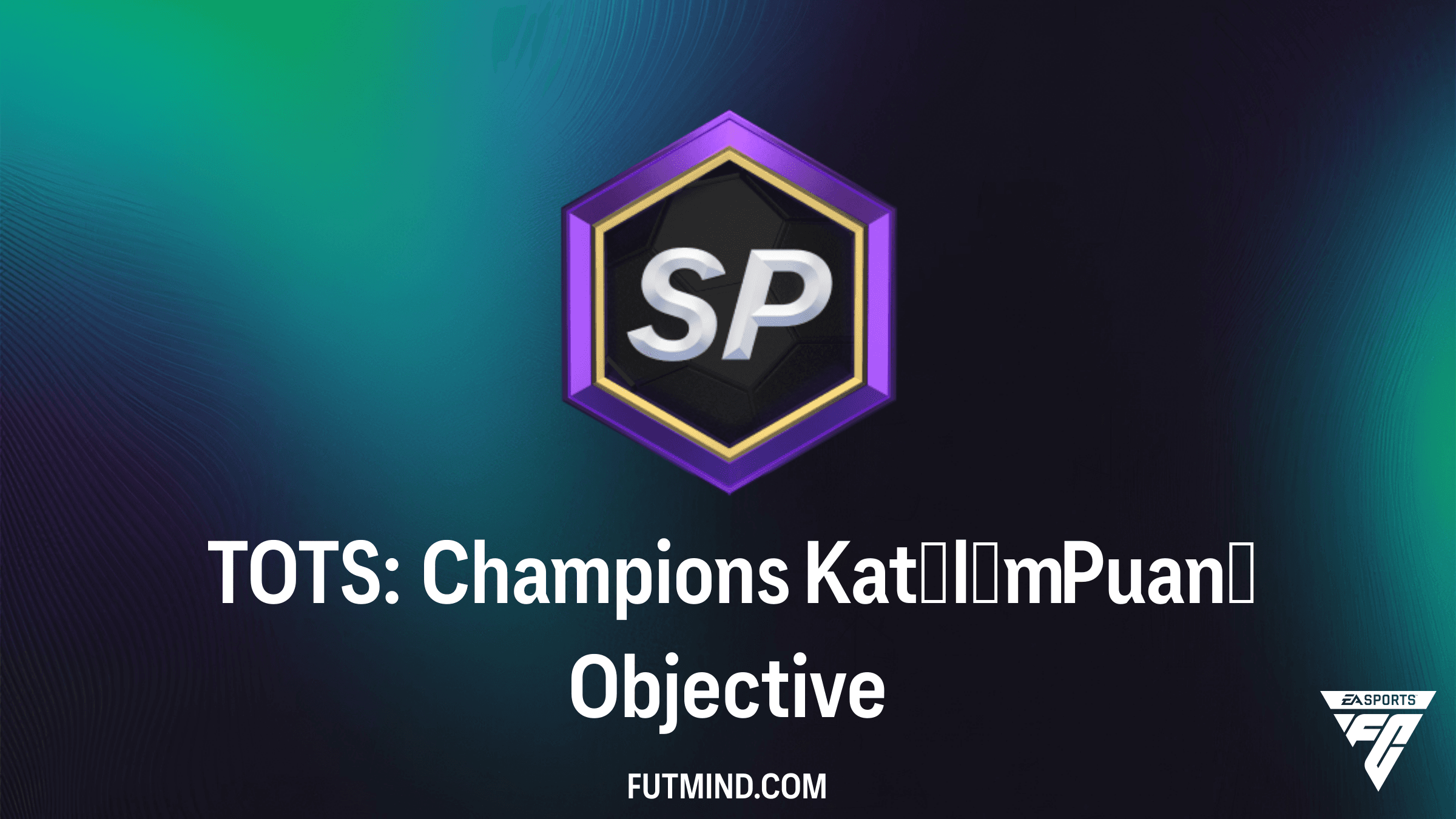 FC 25 TOTS: Champions Katılım Puanı SBC Rehberi ve Ödülleri