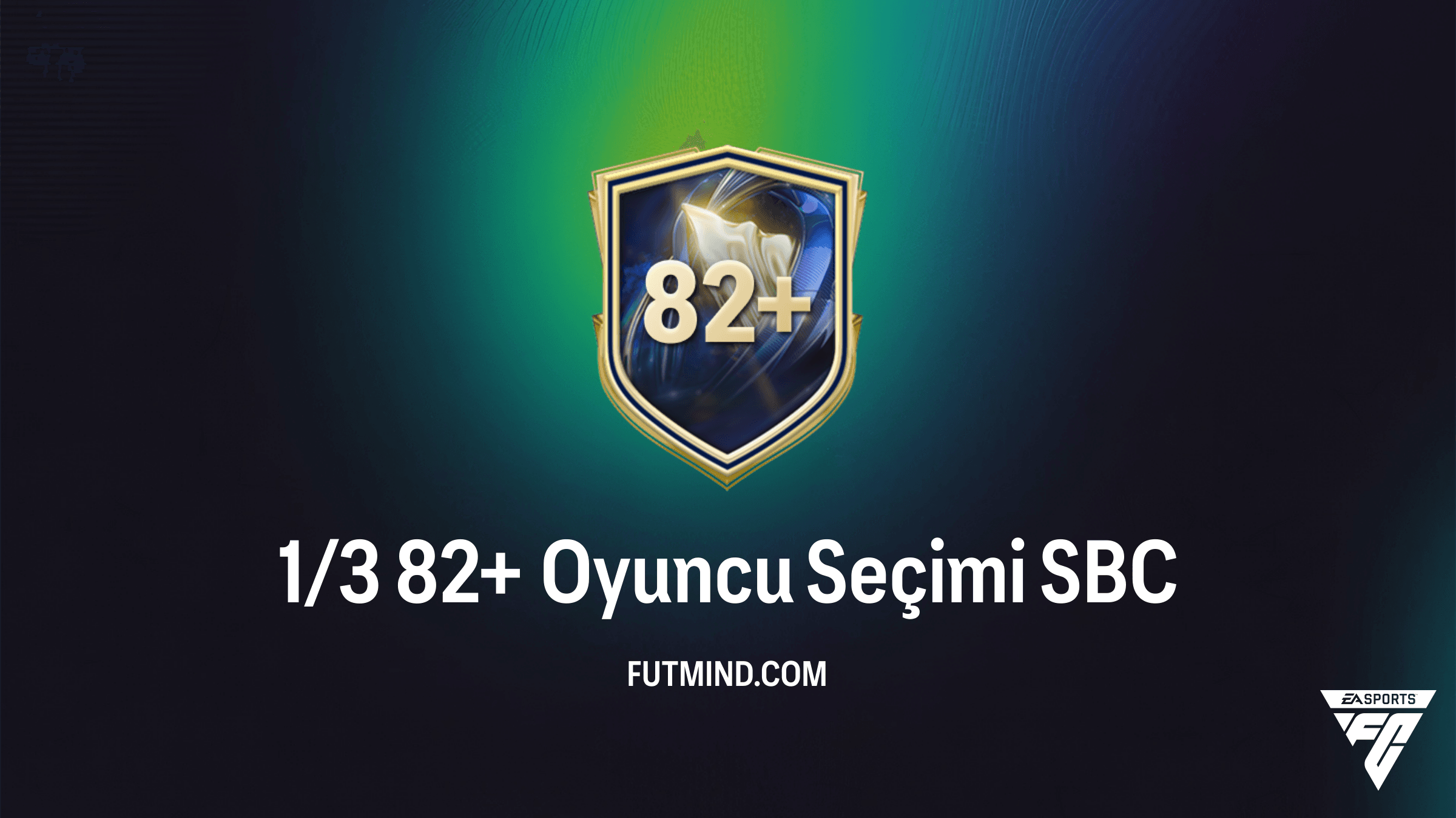 FC 26 Ultimate Team 1/3 82+ Oyuncu Seçimi SBC Rehberi ve En Ucuz Çözümler