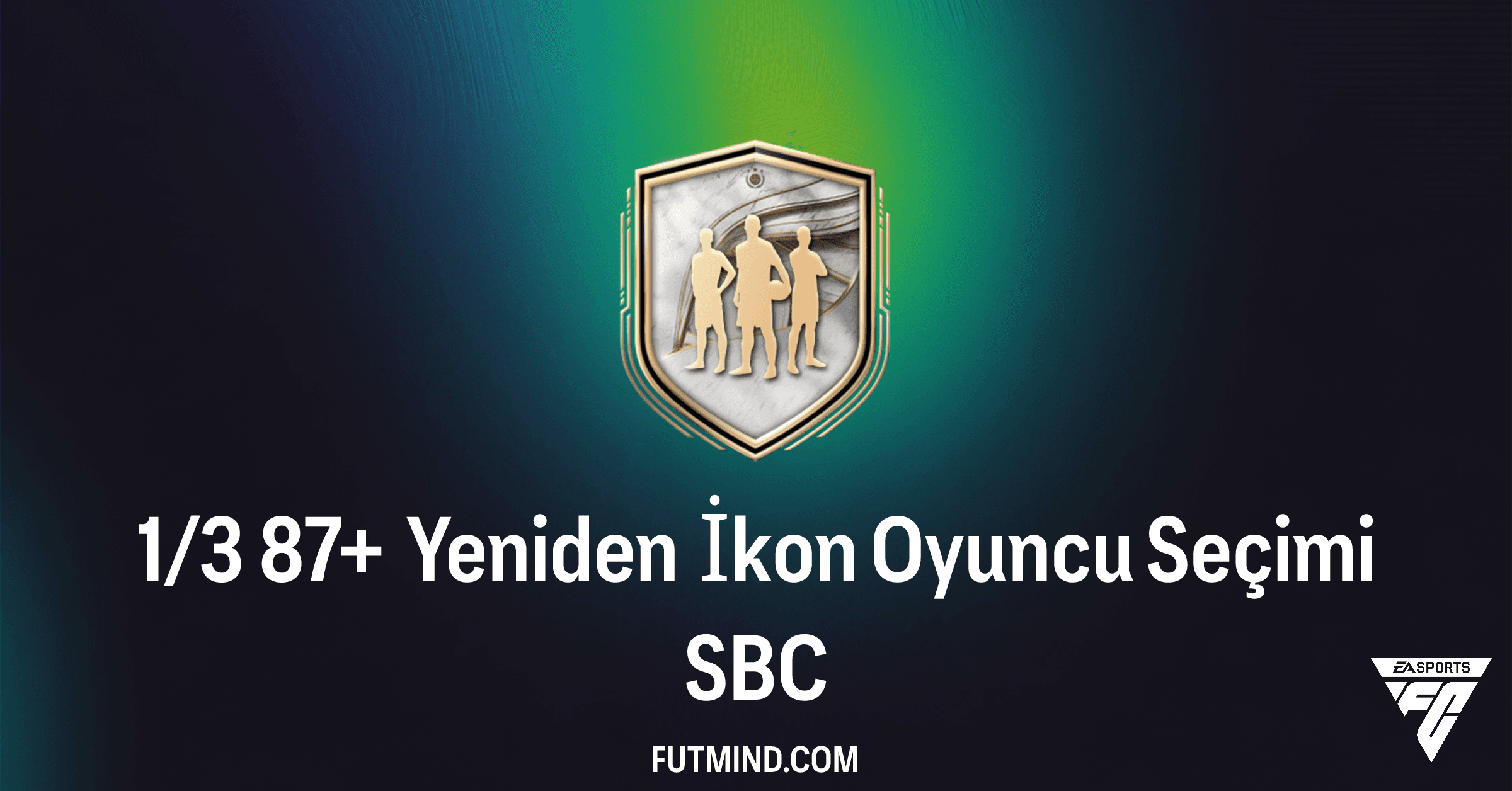 FC 26 SBC: 1/3 87+ Yeniden İkon Oyuncu Seçimi Rehberi ve Çözümleri