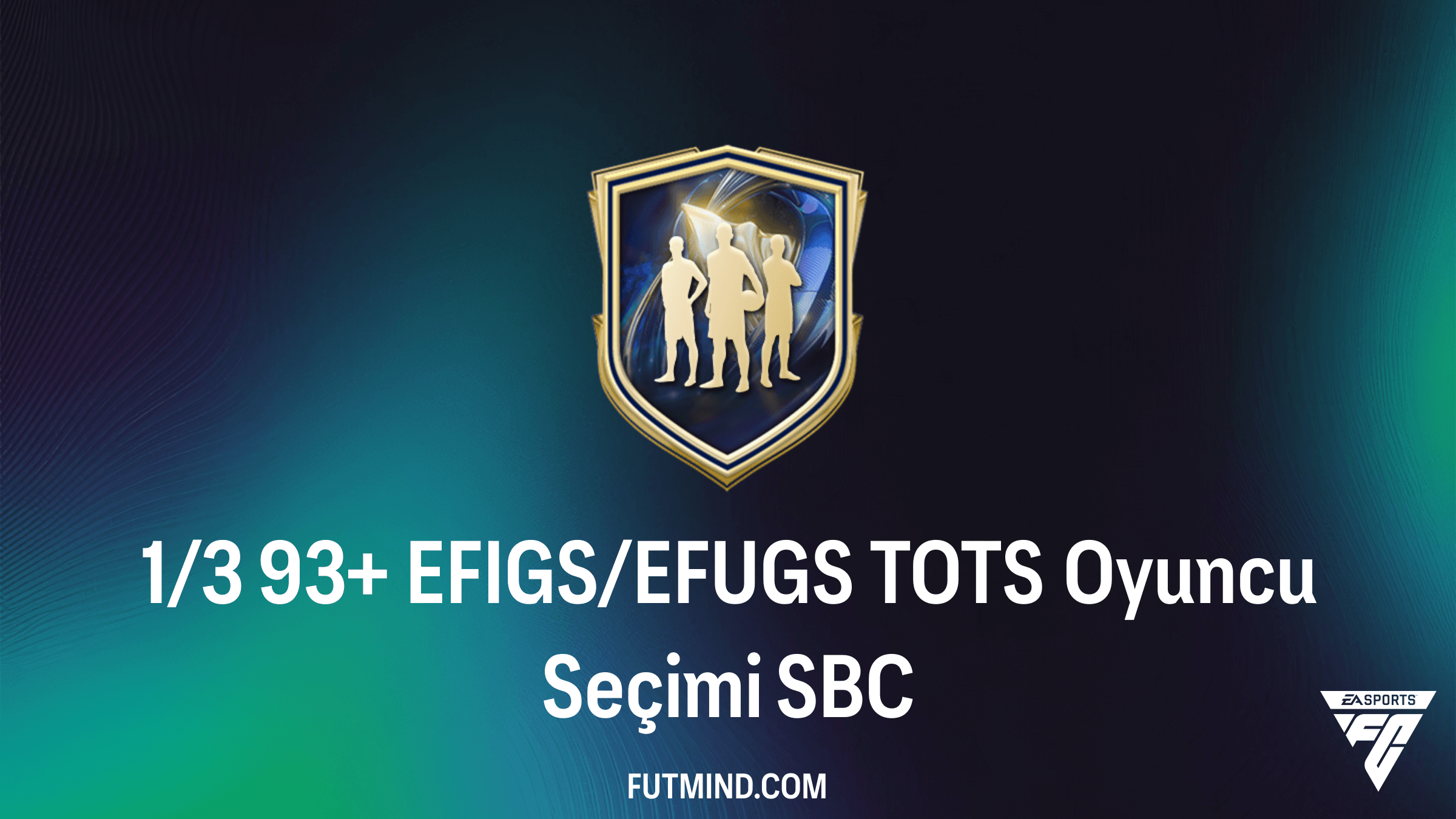 1/3 93+ EFIGS/EFUGS TOTS Oyuncu Seçimi SBC Rehberi ve Analizi