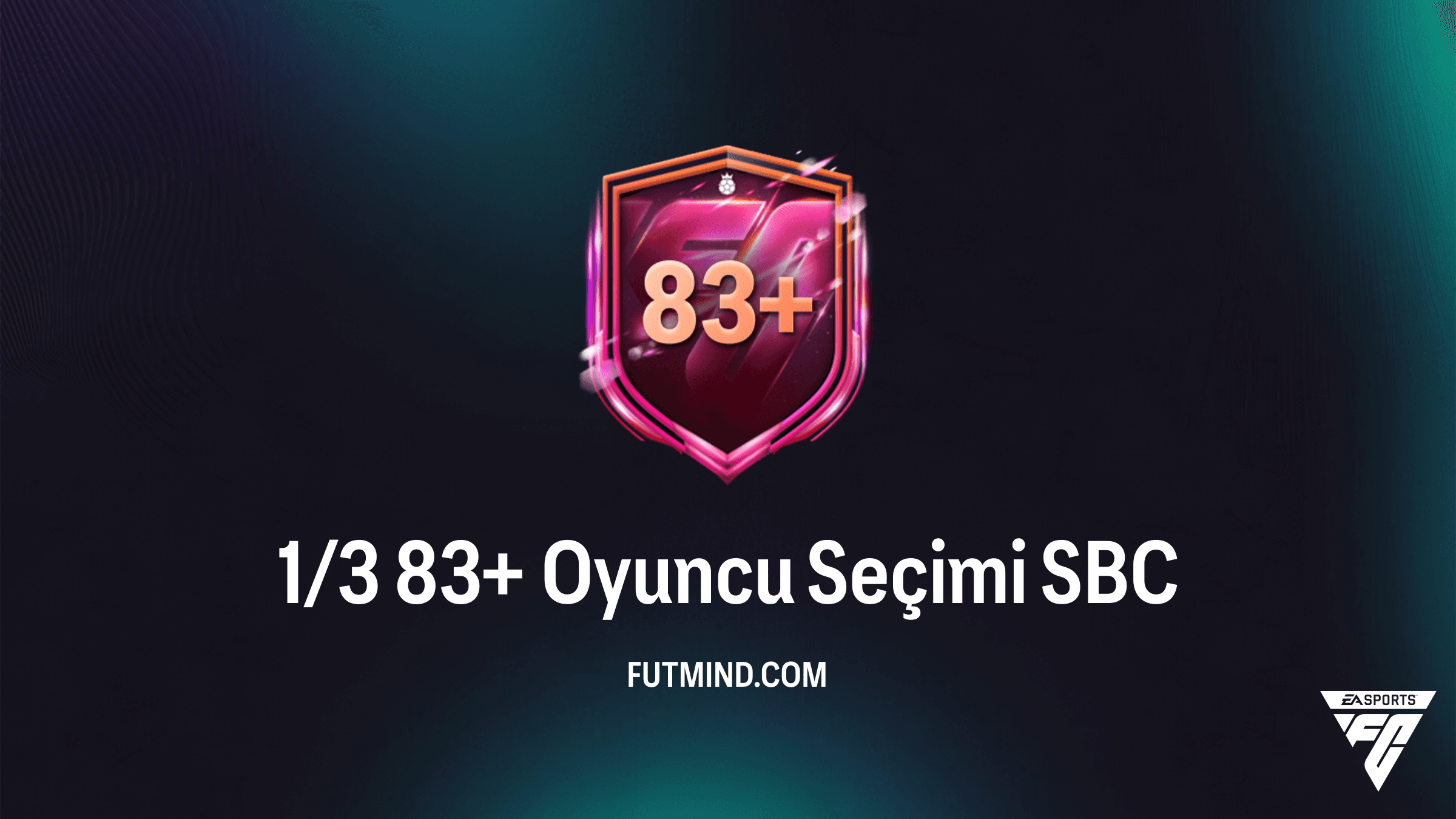 FC 26 Ultimate Team 1/3 83+ Oyuncu Seçimi SBC Rehberi ve En Ucuz Çözümler