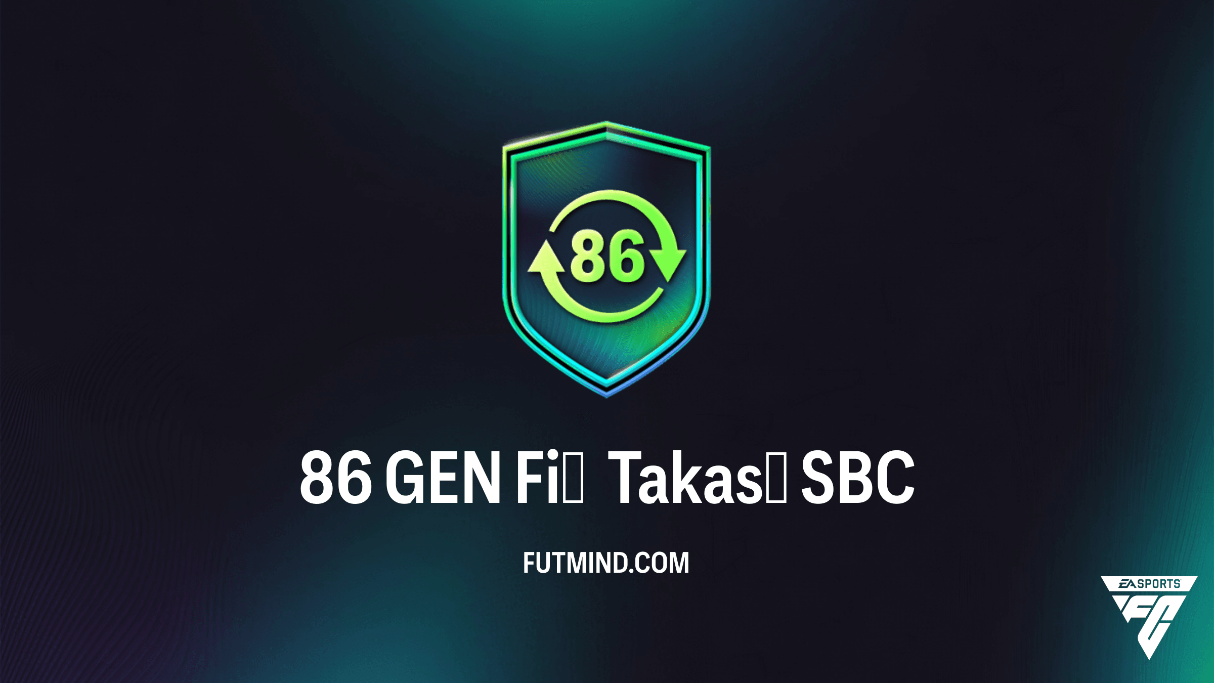 86 GEN Fiş Takası SBC Rehberi: FC 26'da 15 FF Fişi Nasıl Alınır?