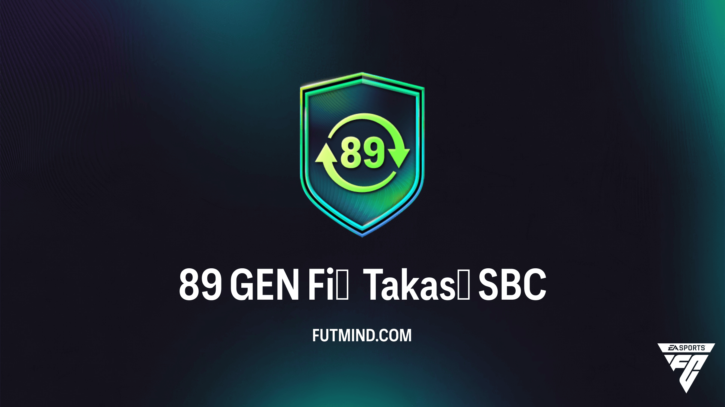 FC 26 89 GEN Fiş Takası SBC Çözümü ve Detaylı İnceleme