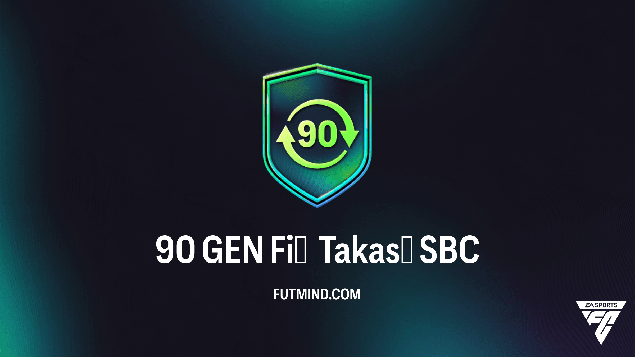FC 26 90 GEN Fiş Takası SBC Rehberi: 60 FF Fişi Nasıl Alınır?