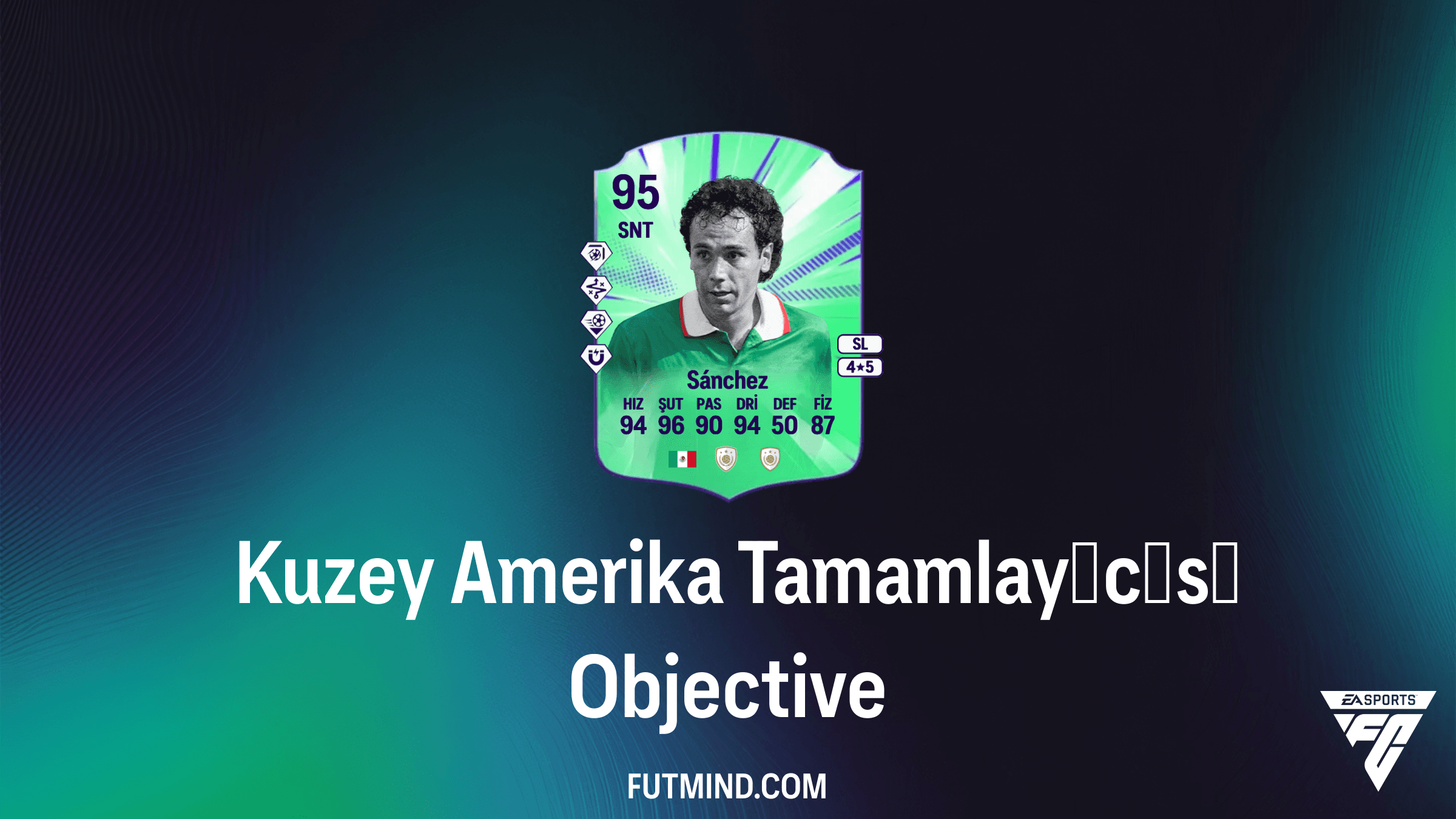 FC 26 Kuzey Amerika Tamamlayıcısı Görevi: Hugo Sánchez Ödülünü Kazanın