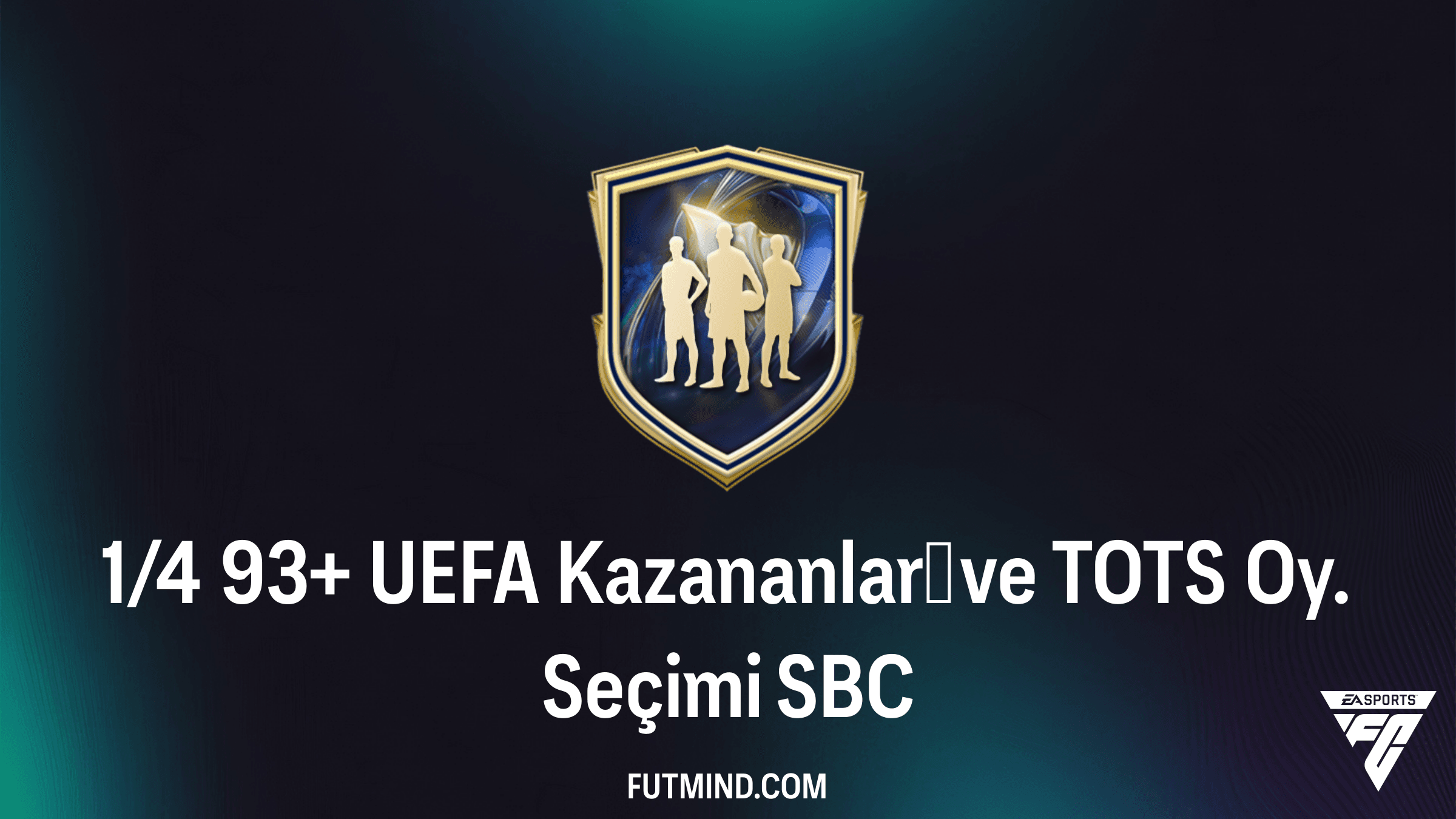 FC 26: 1/4 93+ UEFA Kazananları ve TOTS Oy. Seçimi SBC Rehberi