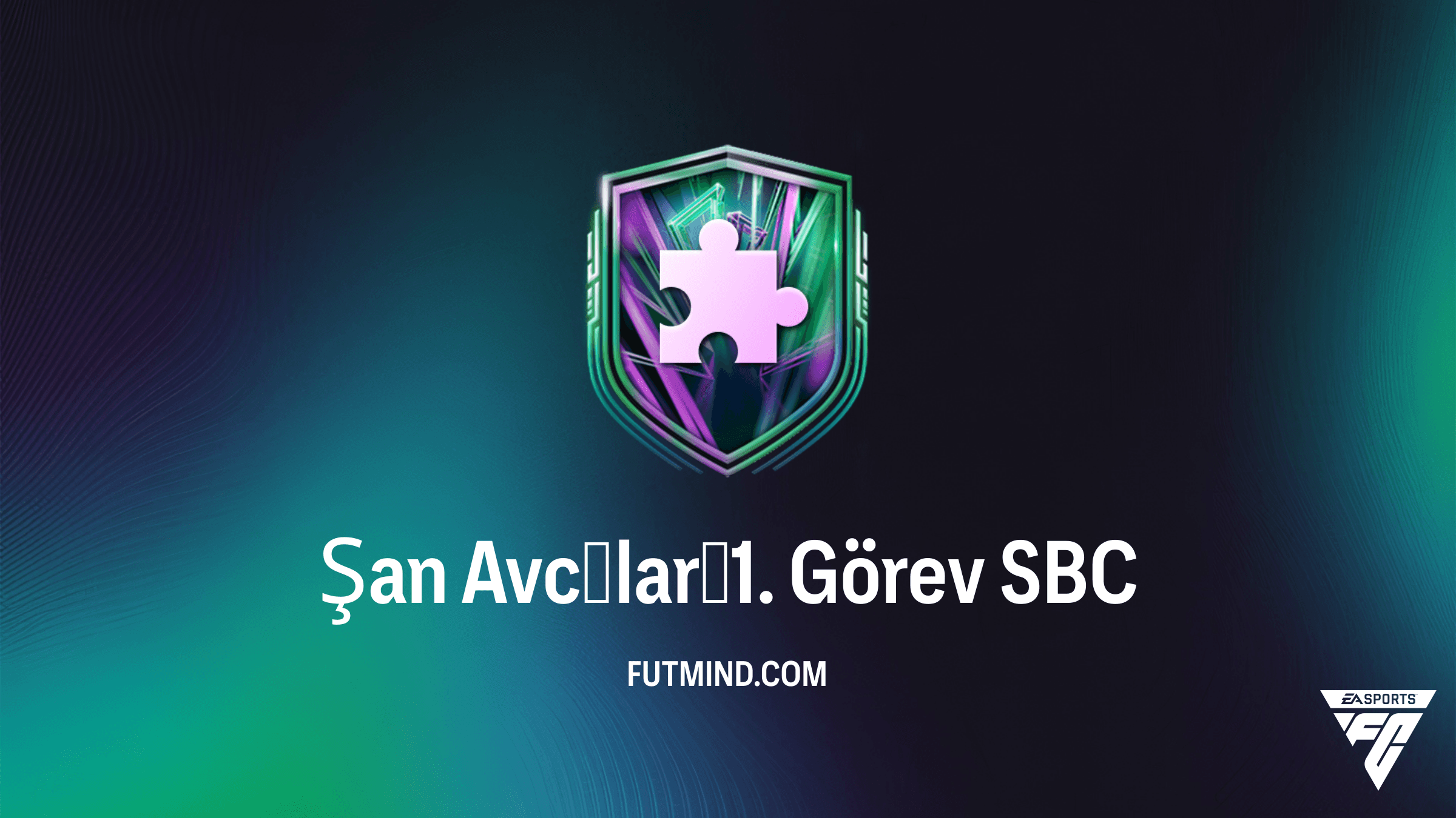 FC 26 Şan Avcıları 1. Görev SBC Rehberi: En Ucuz Çözüm ve Ödüller