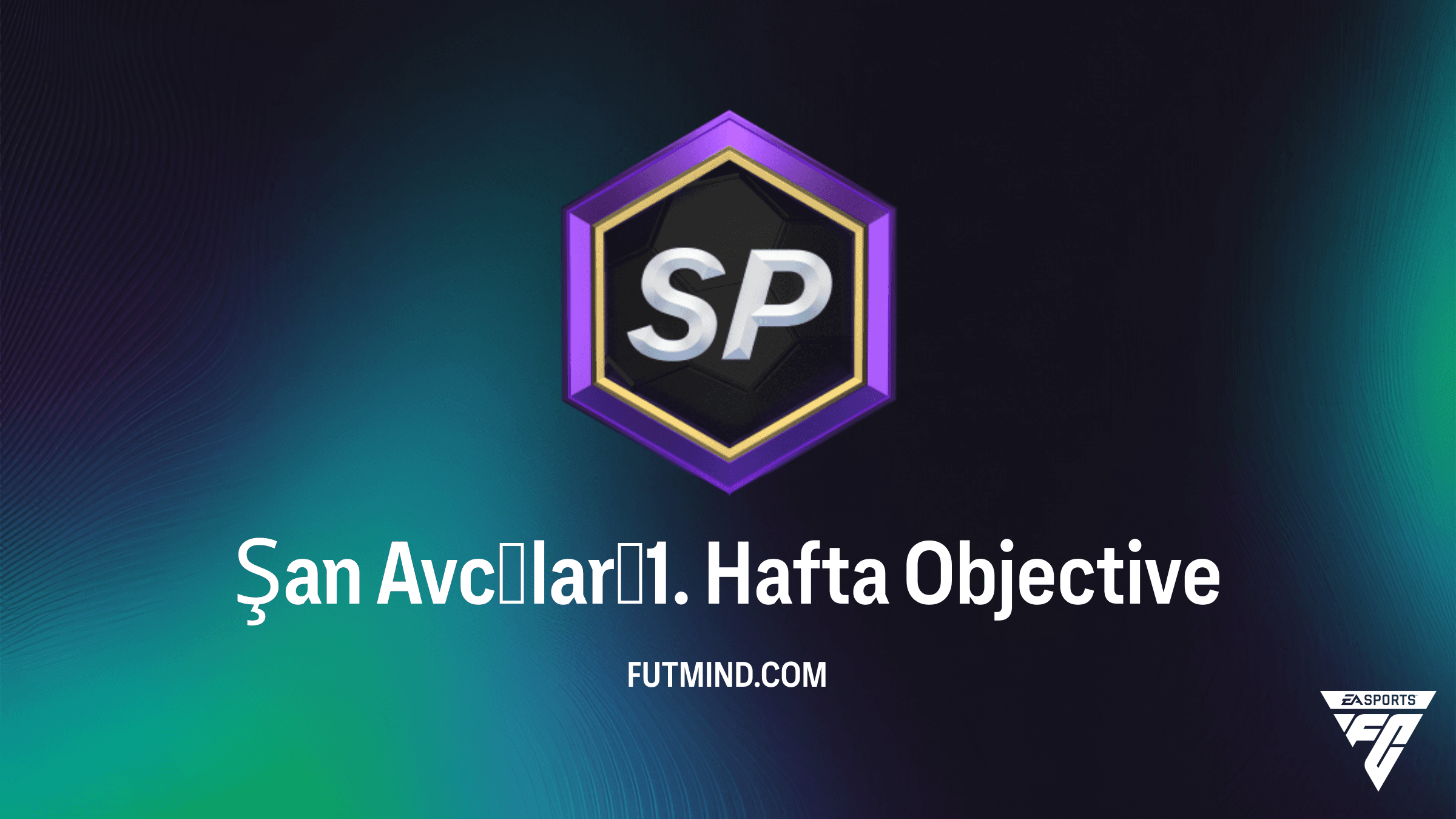 FC 26 Şan Avcıları 1. Hafta Görevi: Futbol Festivali Fişlerini Hemen Kazanın