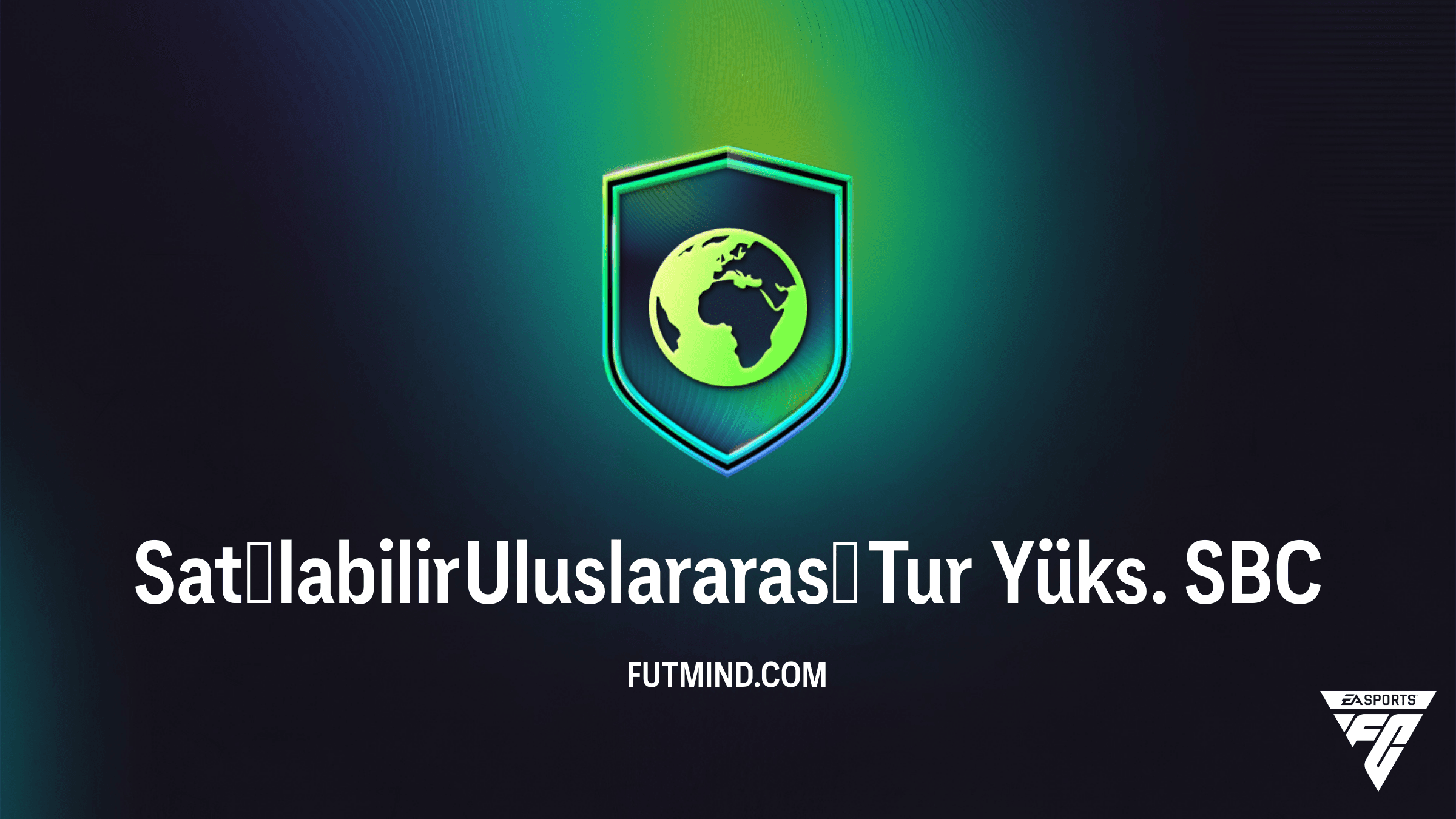 FC 26 Satılabilir Uluslararası Tur Yüks. SBC: En Ucuz Çözümler ve Ödül Analizi