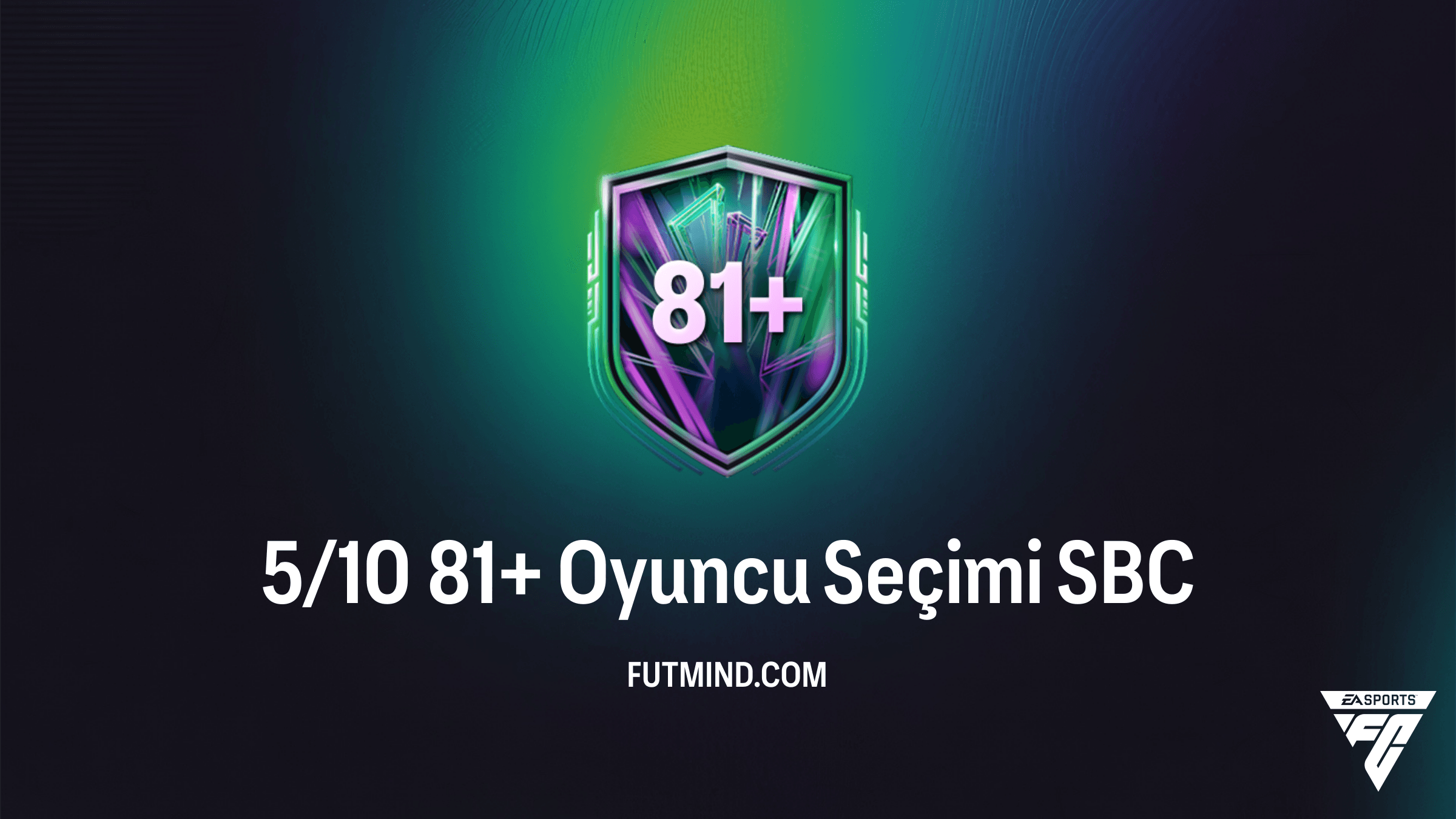 FC 26 5/10 81+ Oyuncu Seçimi SBC Rehberi: En İyi Çözümler ve Ödüller