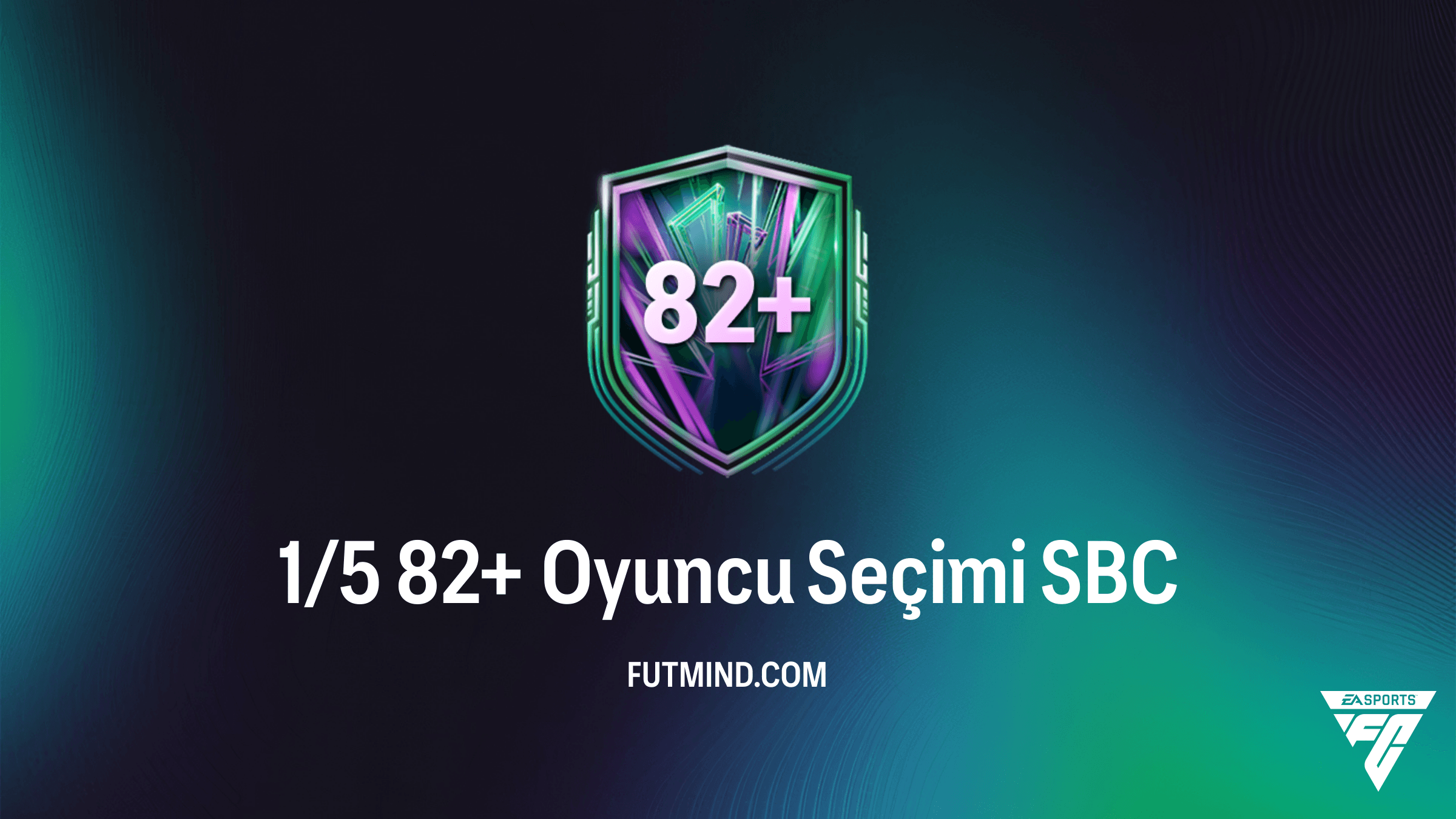 FC 26: 1/5 82+ Oyuncu Seçimi SBC - En Ucuz Çözüm ve Analiz