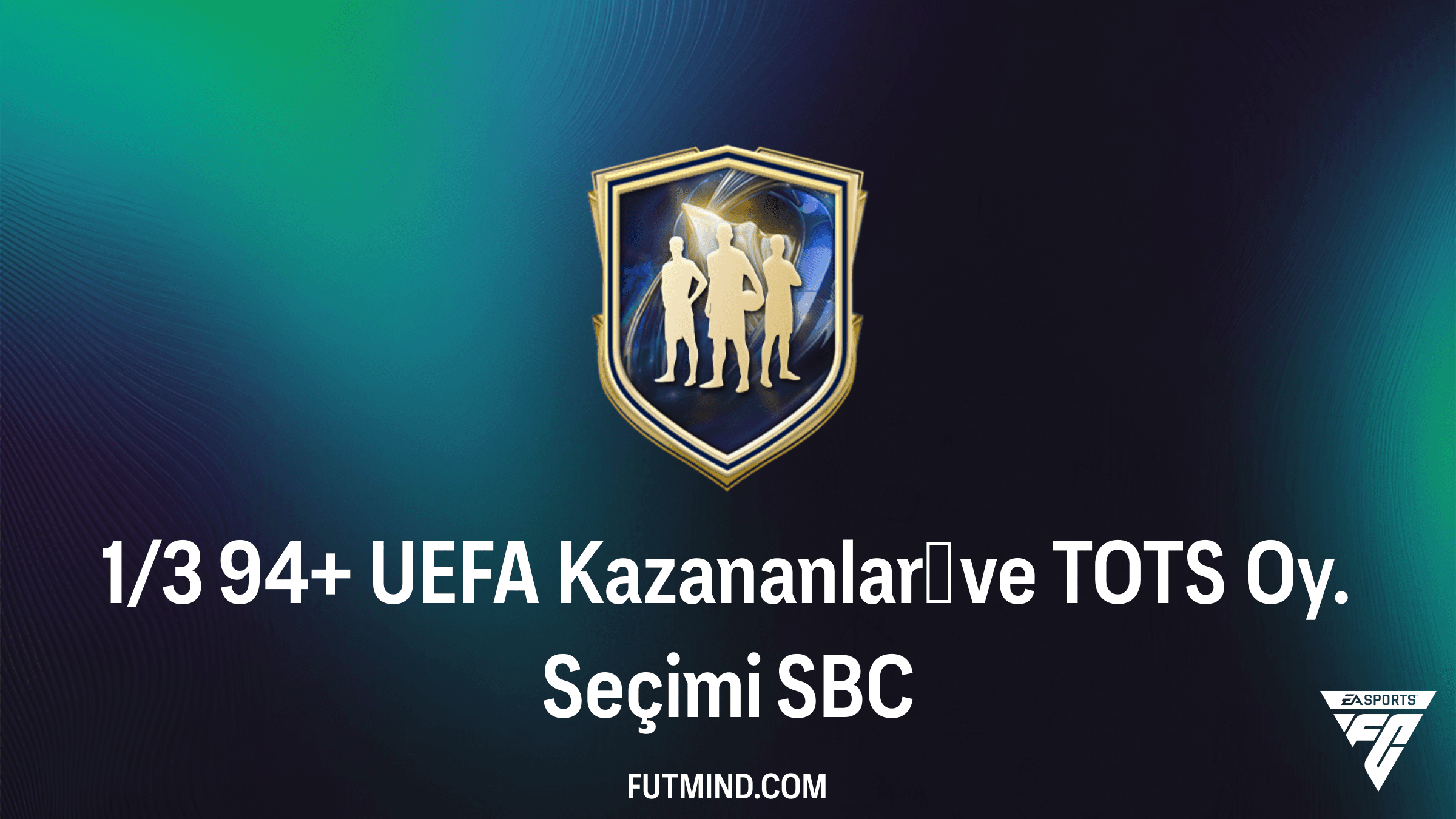 FC 26: 1/3 94+ UEFA Kazananları ve TOTS Oy. Seçimi SBC Rehberi ve Analizi