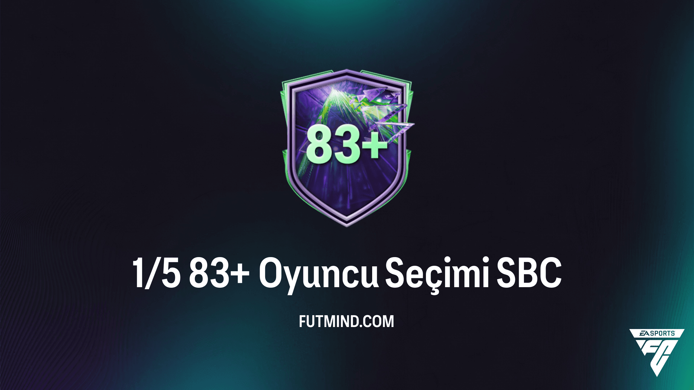 FC 26 1/5 83+ Oyuncu Seçimi SBC Rehberi: Kadronuzu Yıldızlarla Doldurun
