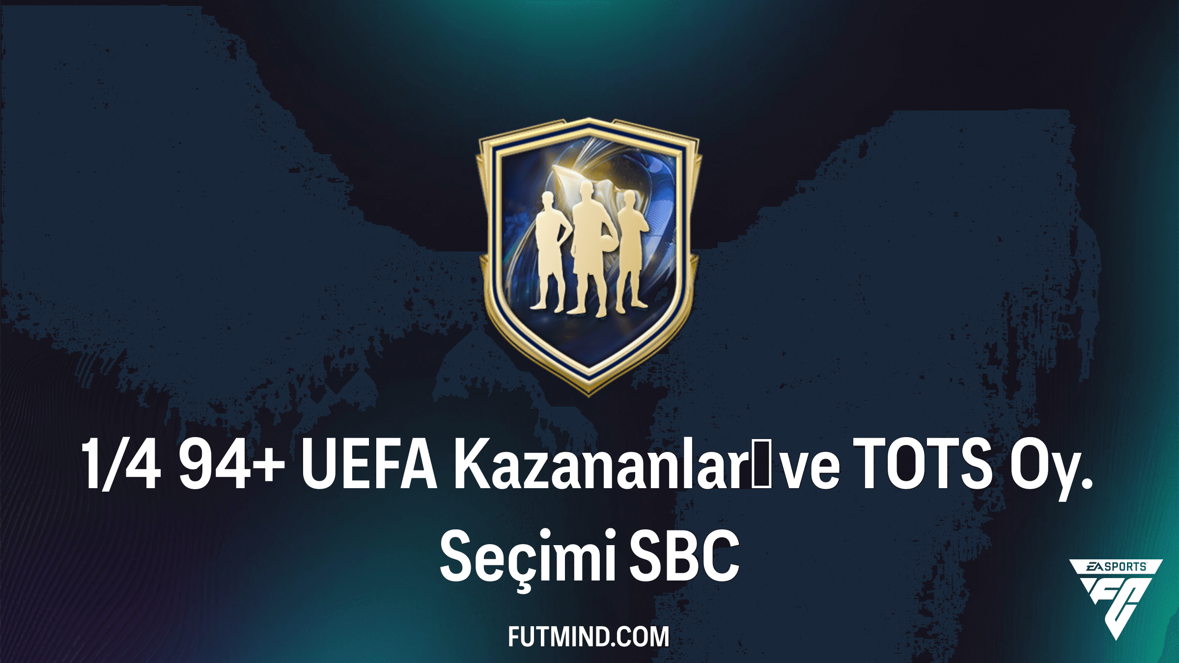 FC 26 1/4 94+ UEFA Kazananları ve TOTS Oy. Seçimi SBC Rehberi ve Çözümleri