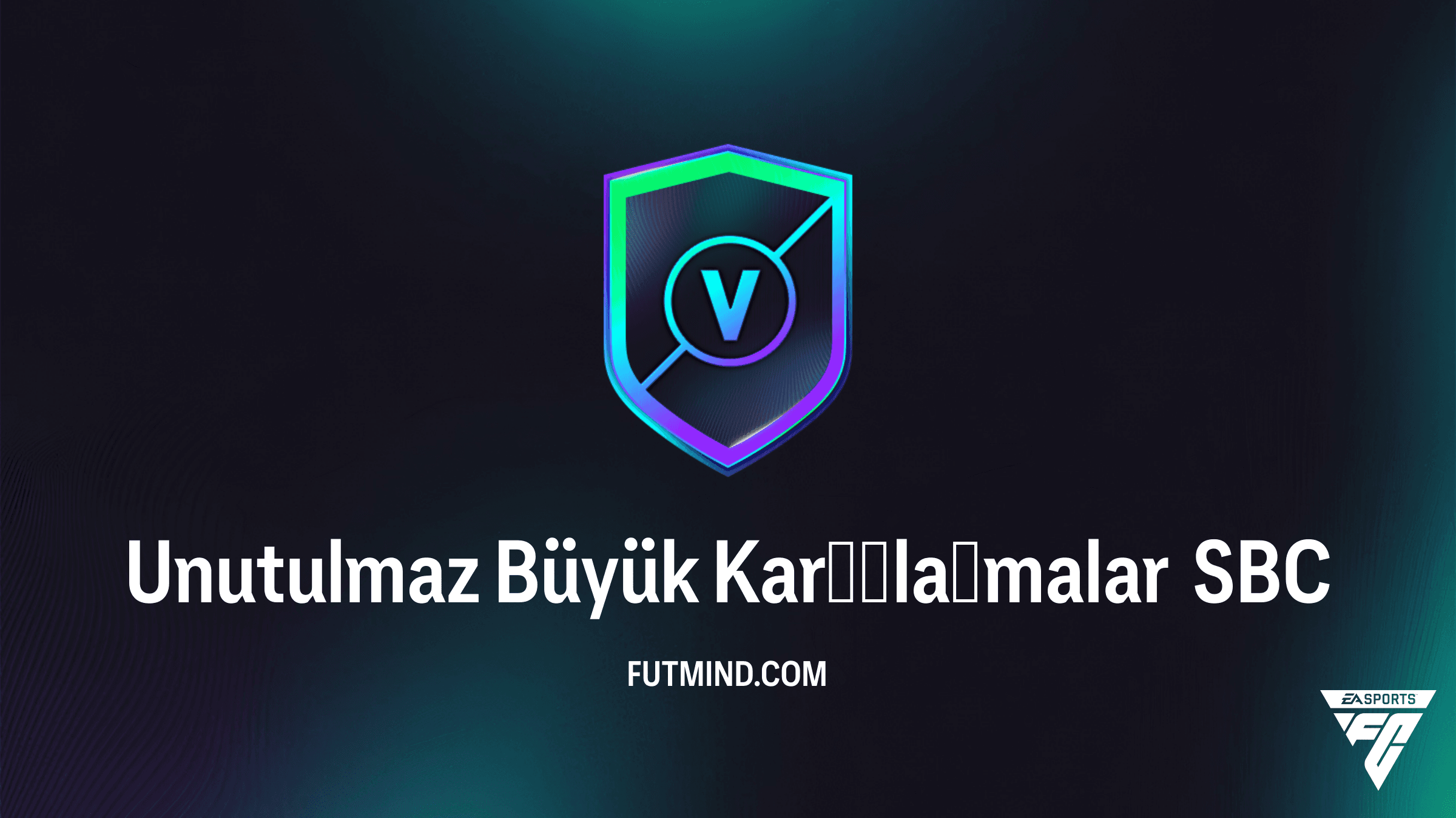 FC 26 Unutulmaz Büyük Karşılaşmalar SBC Çözümü ve Detaylı Analizi