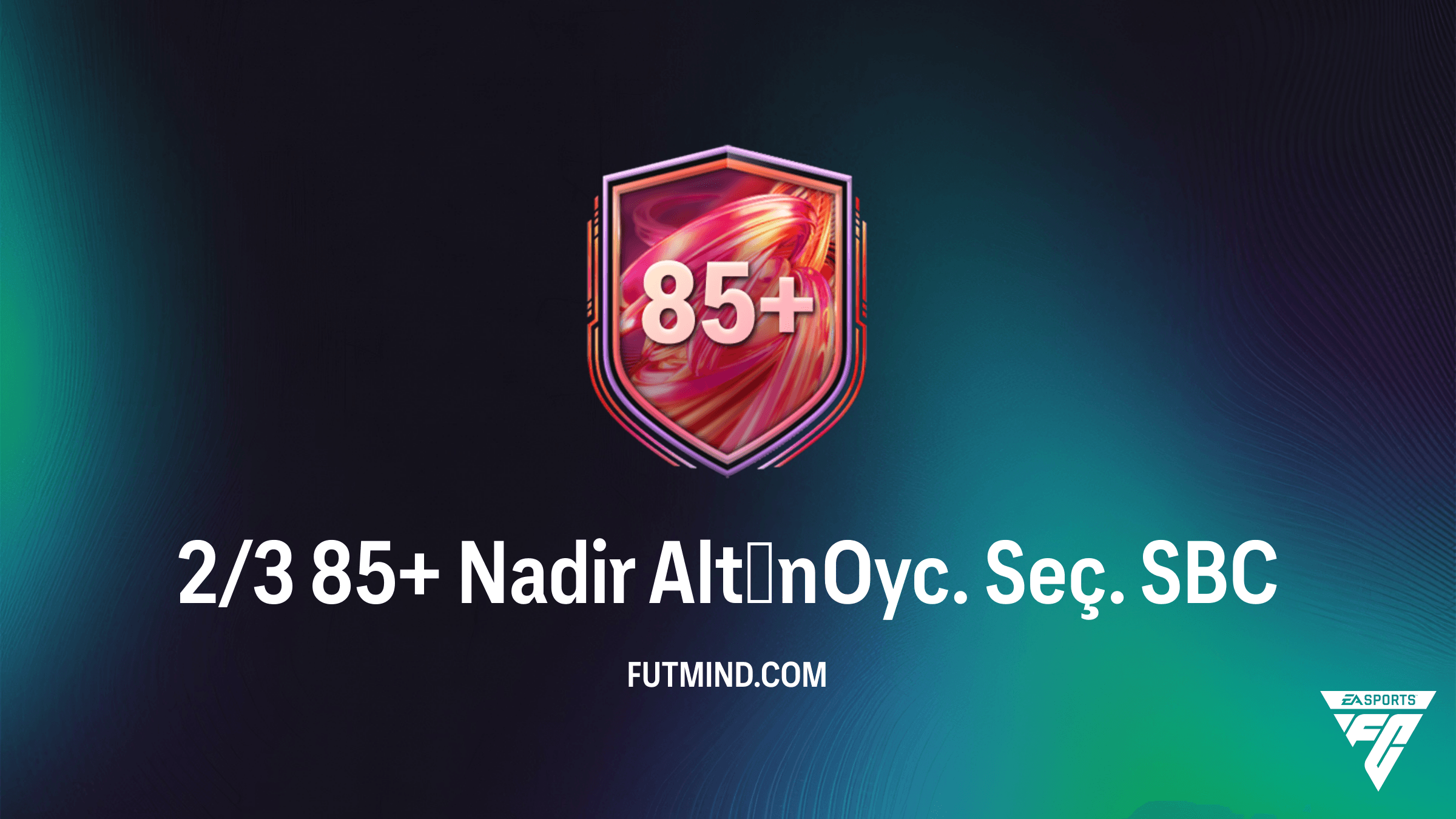 FC 26 2/3 85+ Nadir Altın Oyc. Seç. SBC Rehberi: En İyi Oyuncuları Kazanın