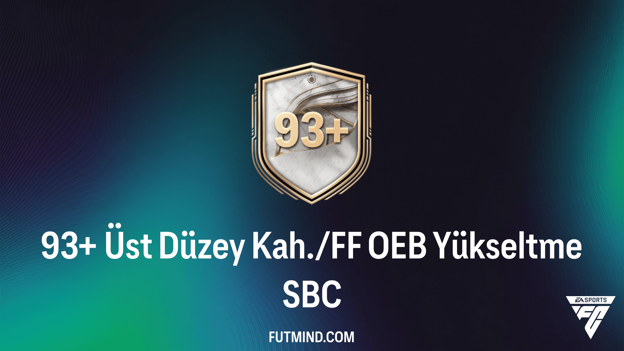FC 26 93+ Üst Düzey Kah./FF OEB Yükseltme SBC: En İyi Kahramanları Kazanın!