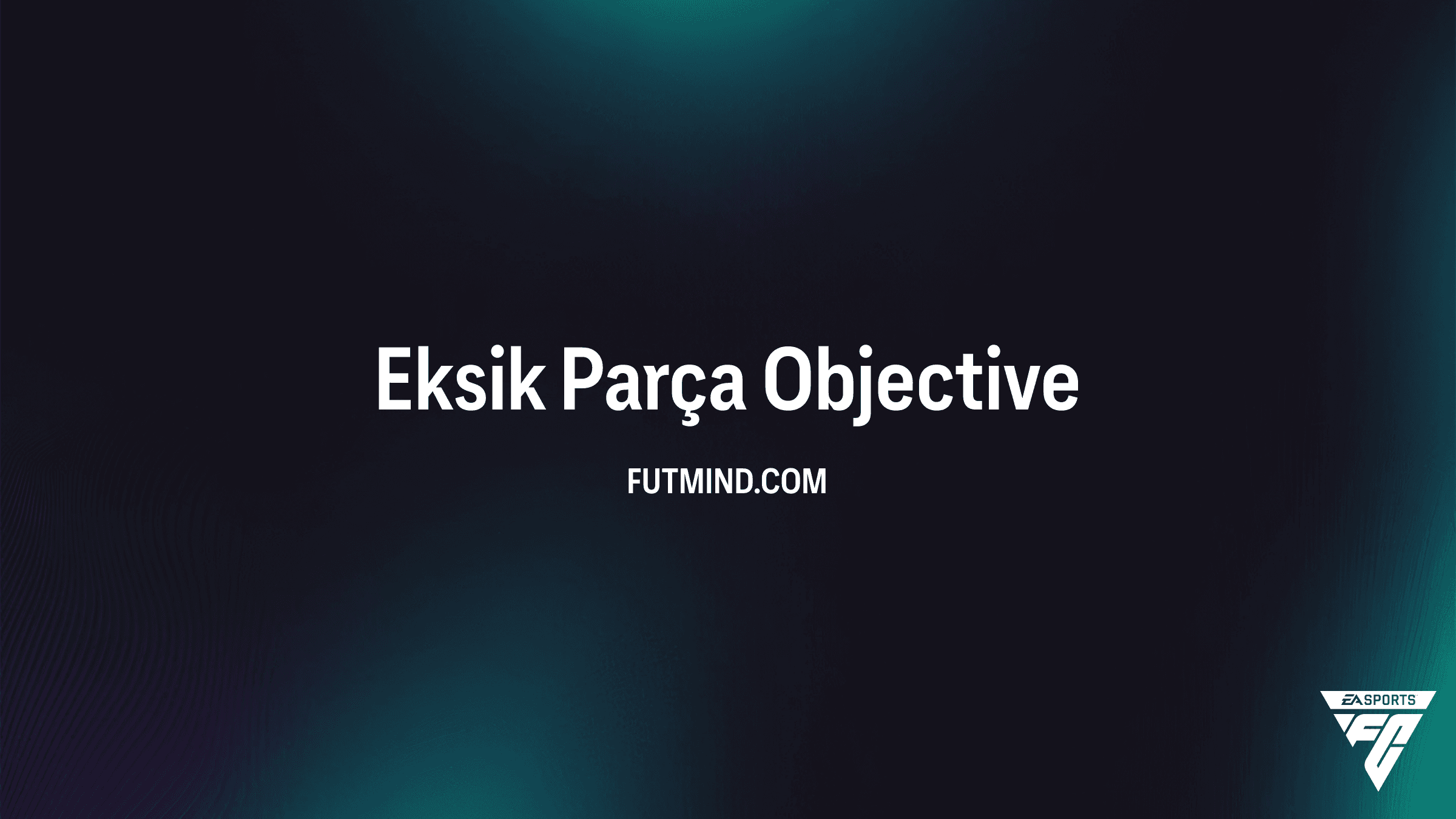 FC 24 Eksik Parça Görevi: 5. OyunTarzı+ Geliştirmesi Nasıl Alınır?