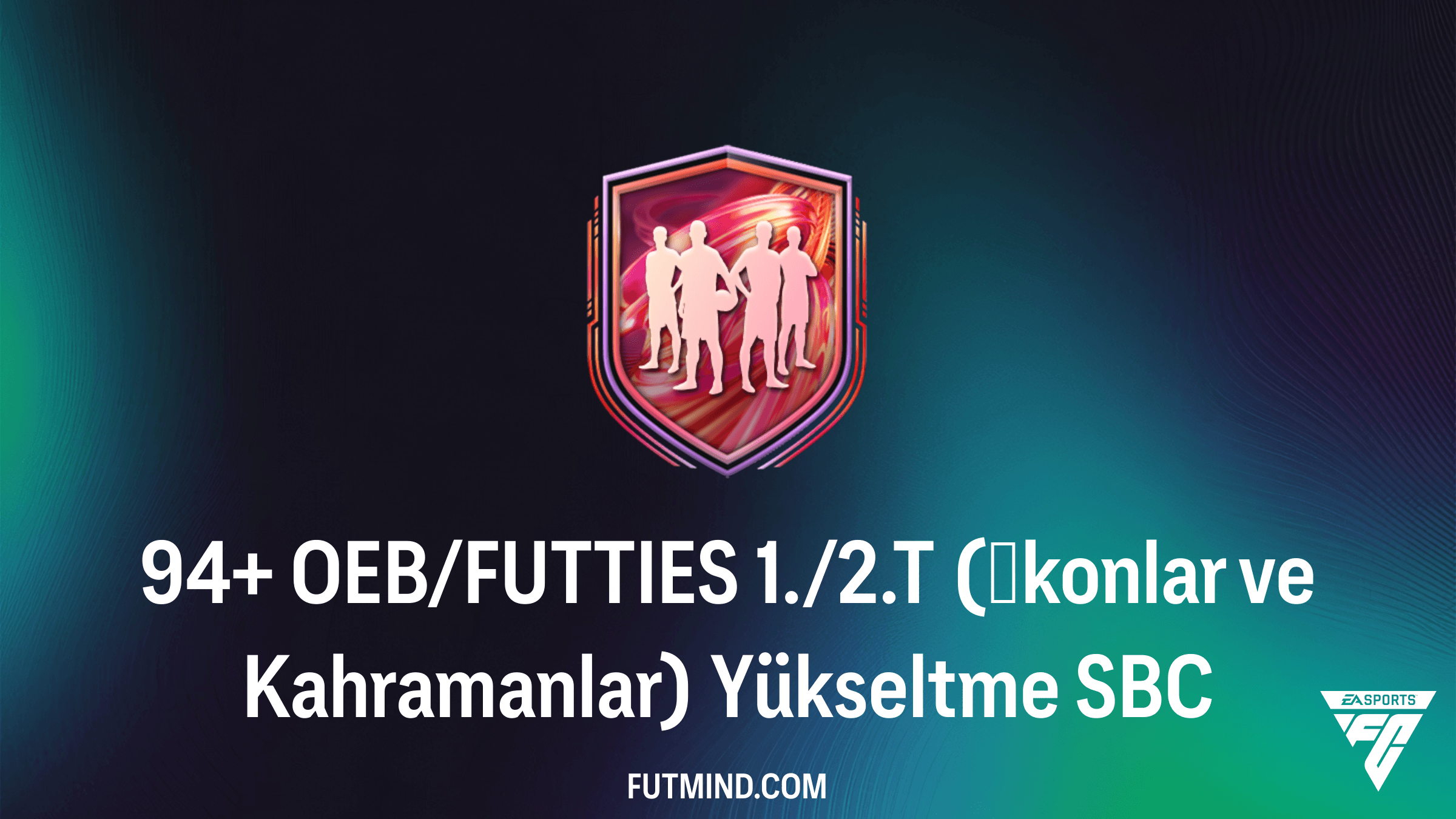 94+ OEB/FUTTIES 1./2.T (İkonlar ve Kahramanlar) Yükseltme SBC Rehberi ve Çözümü
