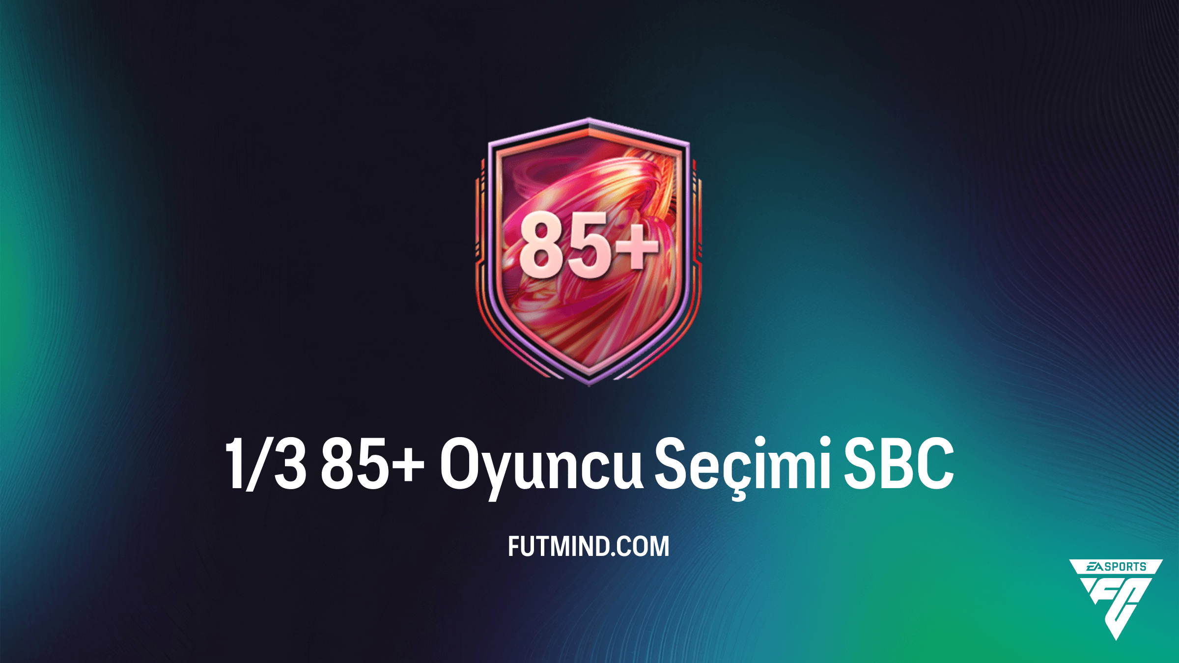 FC 26: 1/3 85+ Oyuncu Seçimi SBC Rehberi ve Çözümleri