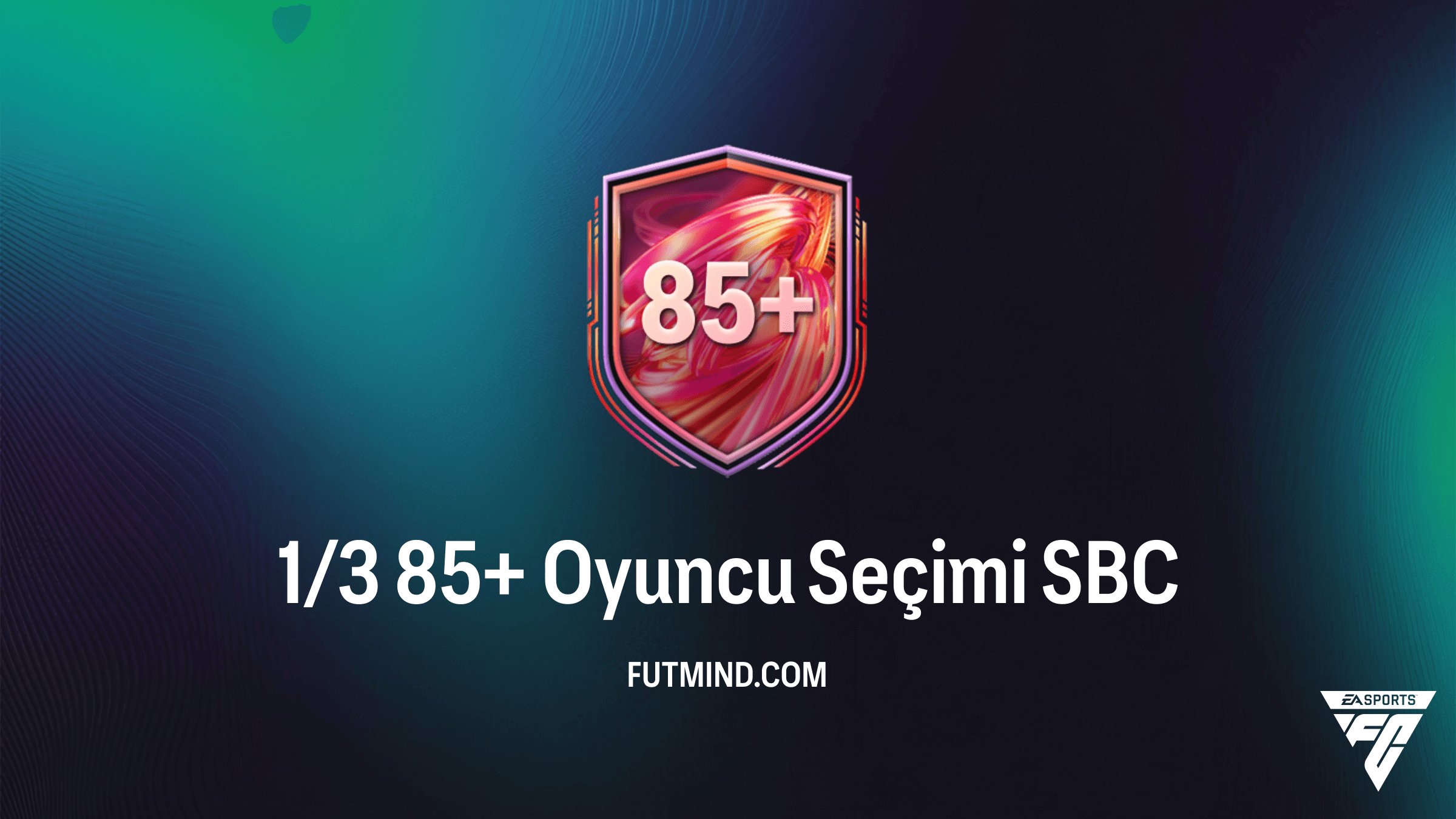 FC 26 Ultimate Team: 1/3 85+ Oyuncu Seçimi SBC Rehberi ve Çözümleri