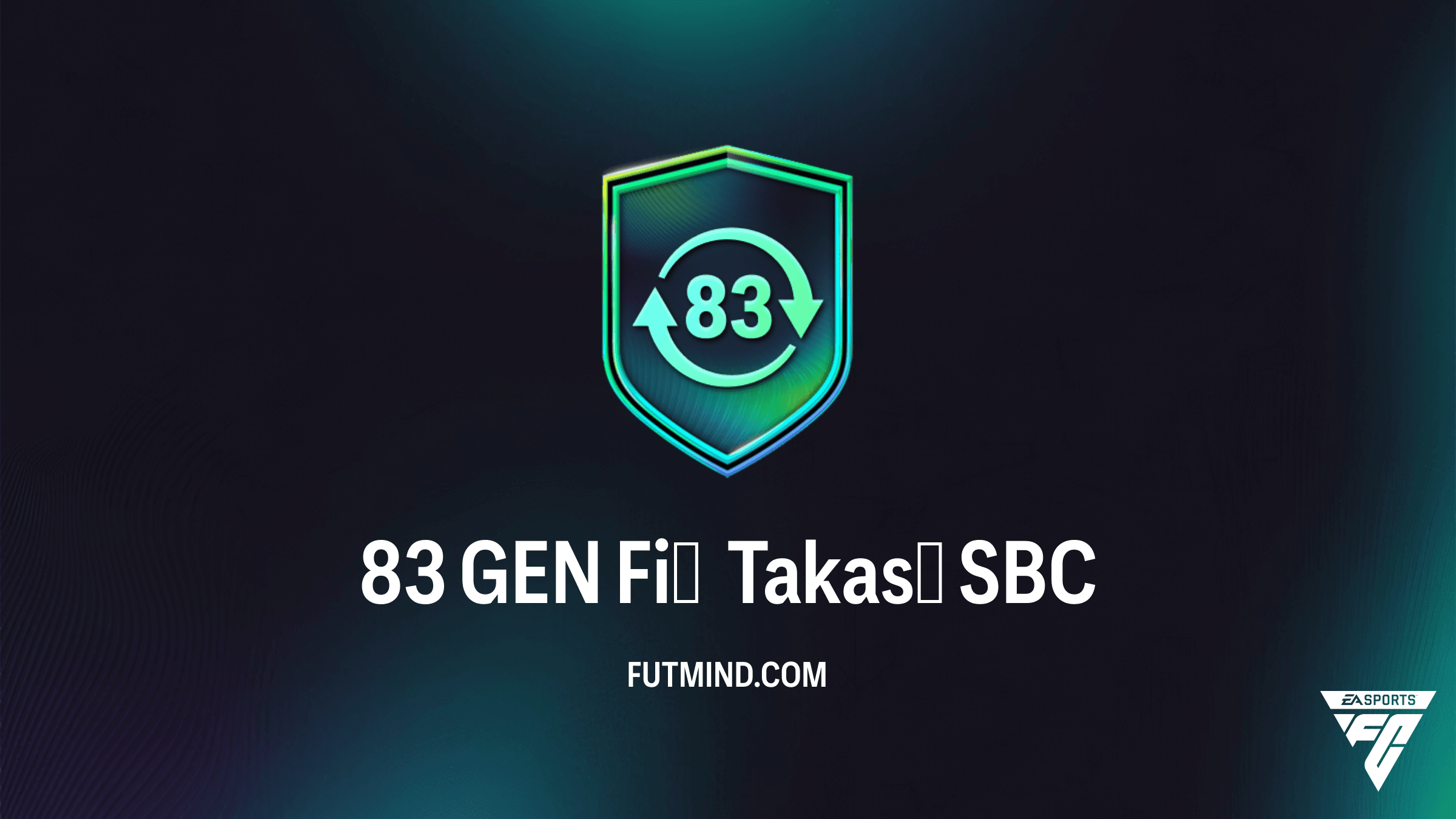 FC 26 83 GEN Fiş Takası SBC Rehberi: 10 Sezon Öncesi Fişi Nasıl Alınır?