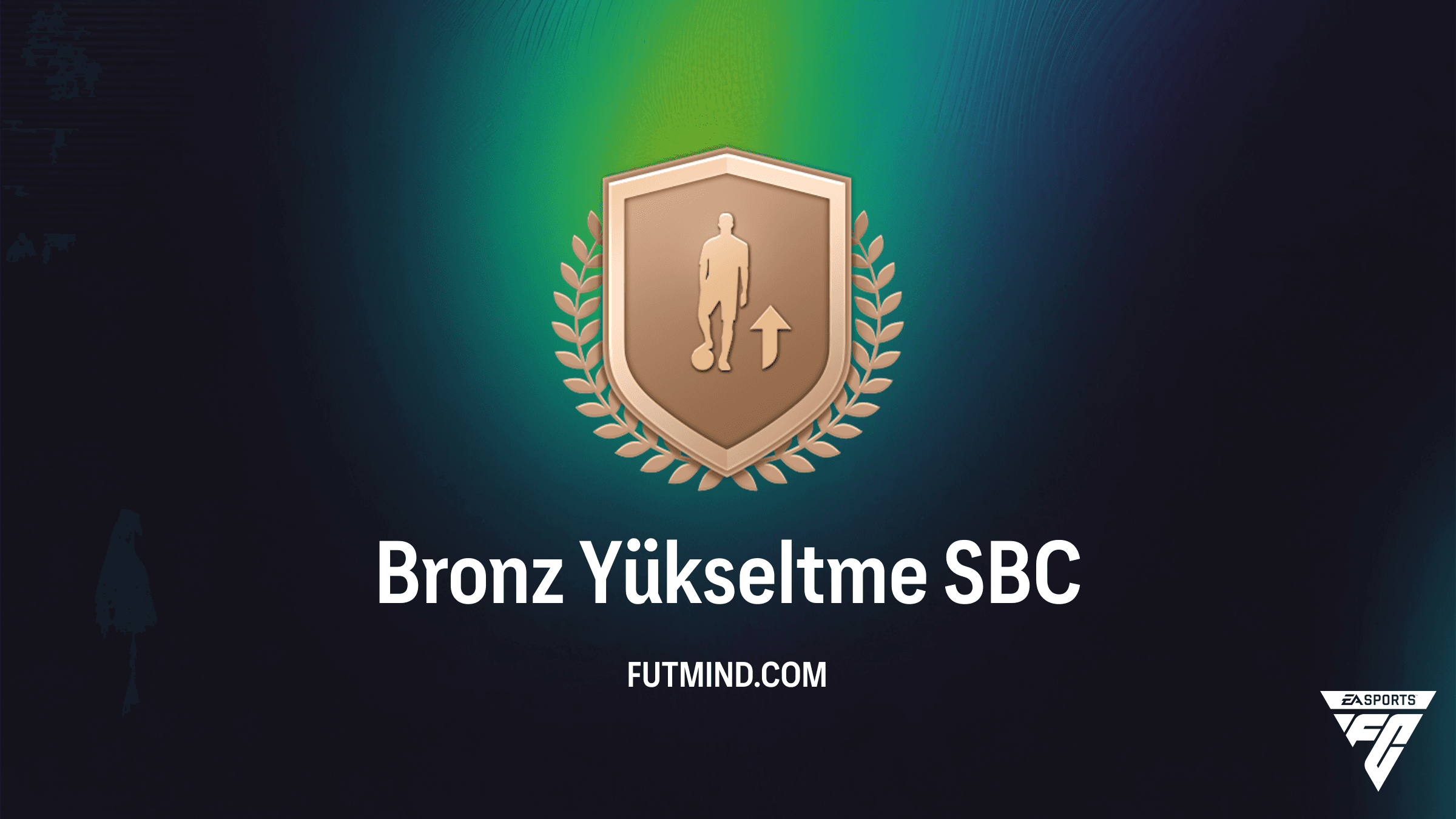 FC 26 Bronz Yükseltme SBC Rehberi: En Ucuz Çözümler ve Stratejiler