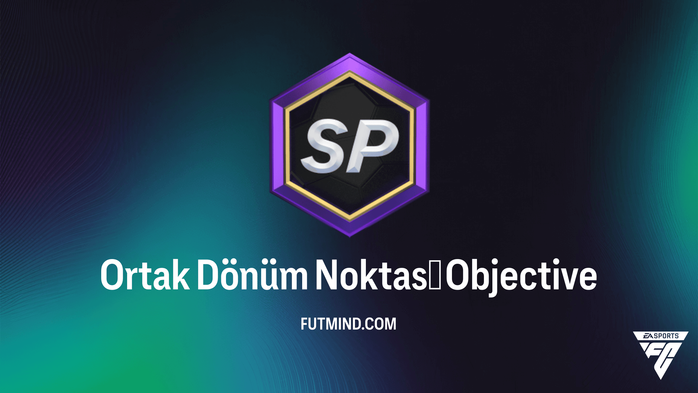 FC 26 Ortak Dönüm Noktası Görevi Rehberi ve Ödülleri