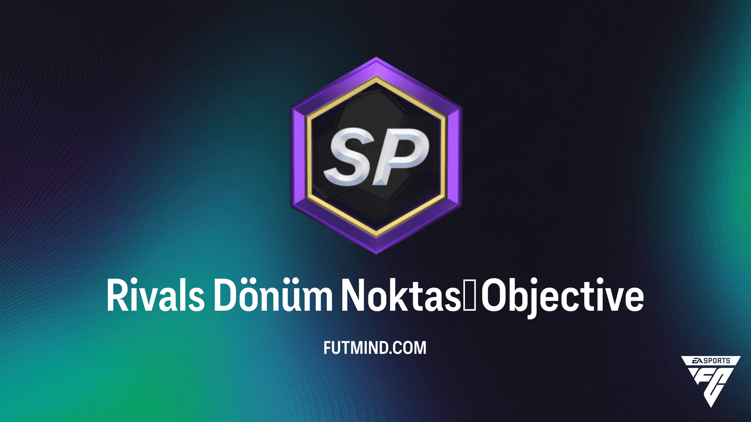 FC 26 Rivals Dönüm Noktası SBC Rehberi: Ödüller ve Görevler
