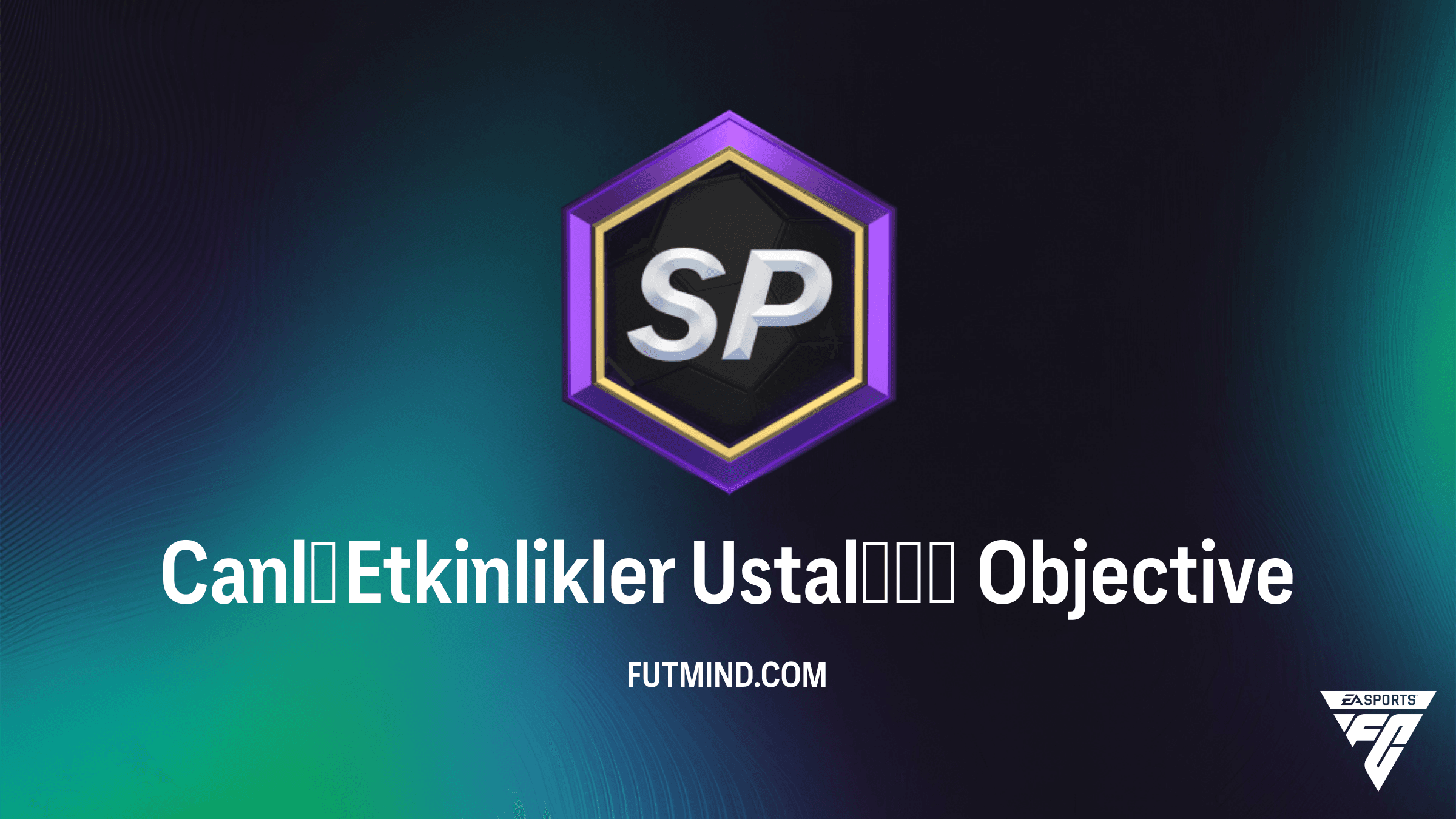 FC 26 Canlı Etkinlikler Ustalığı Görevi: Dev Ödülleri Nasıl Alırsınız?