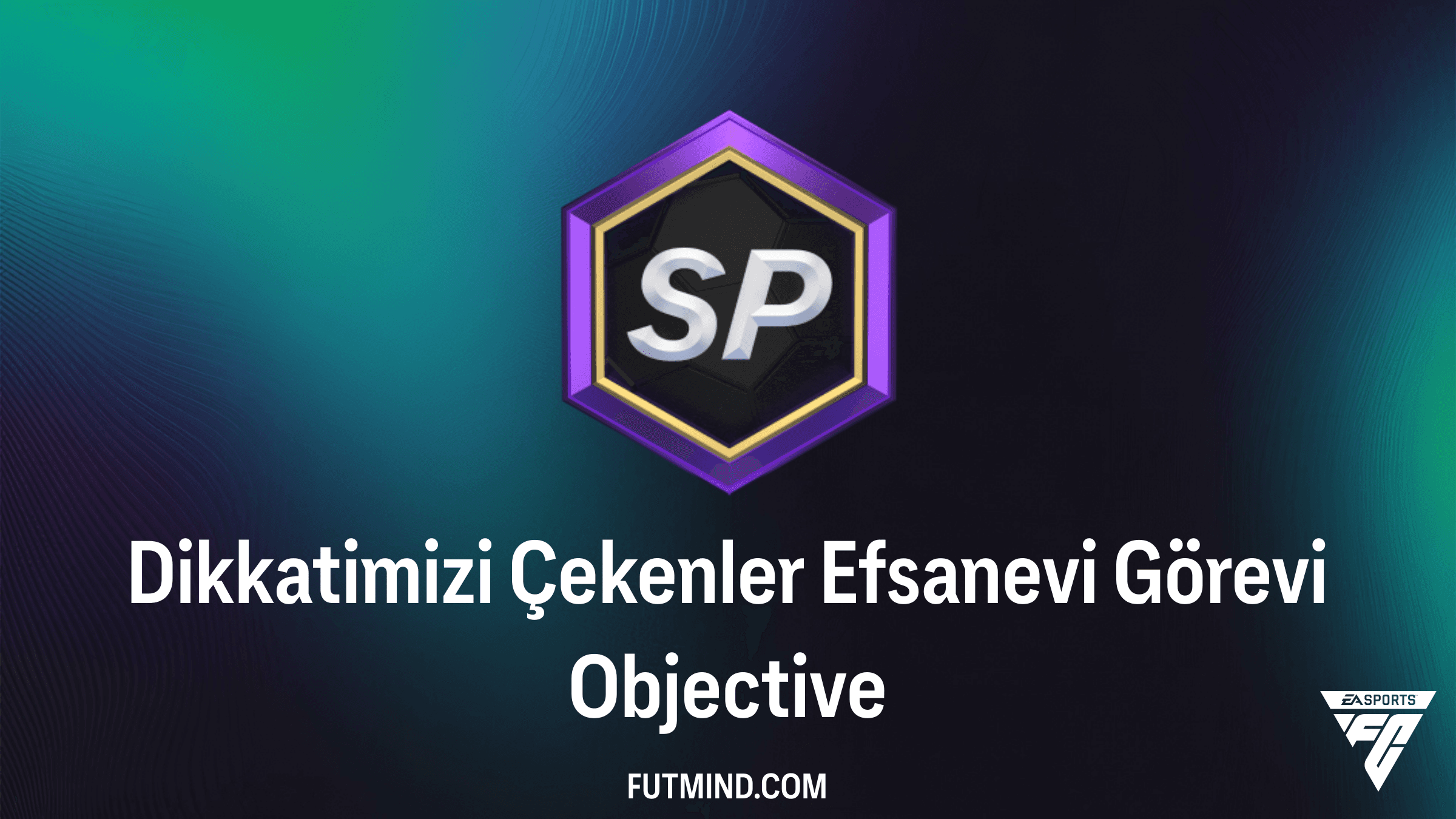 FC 26 Dikkatimizi Çekenler Efsanevi Görevi Rehberi ve Ödülleri
