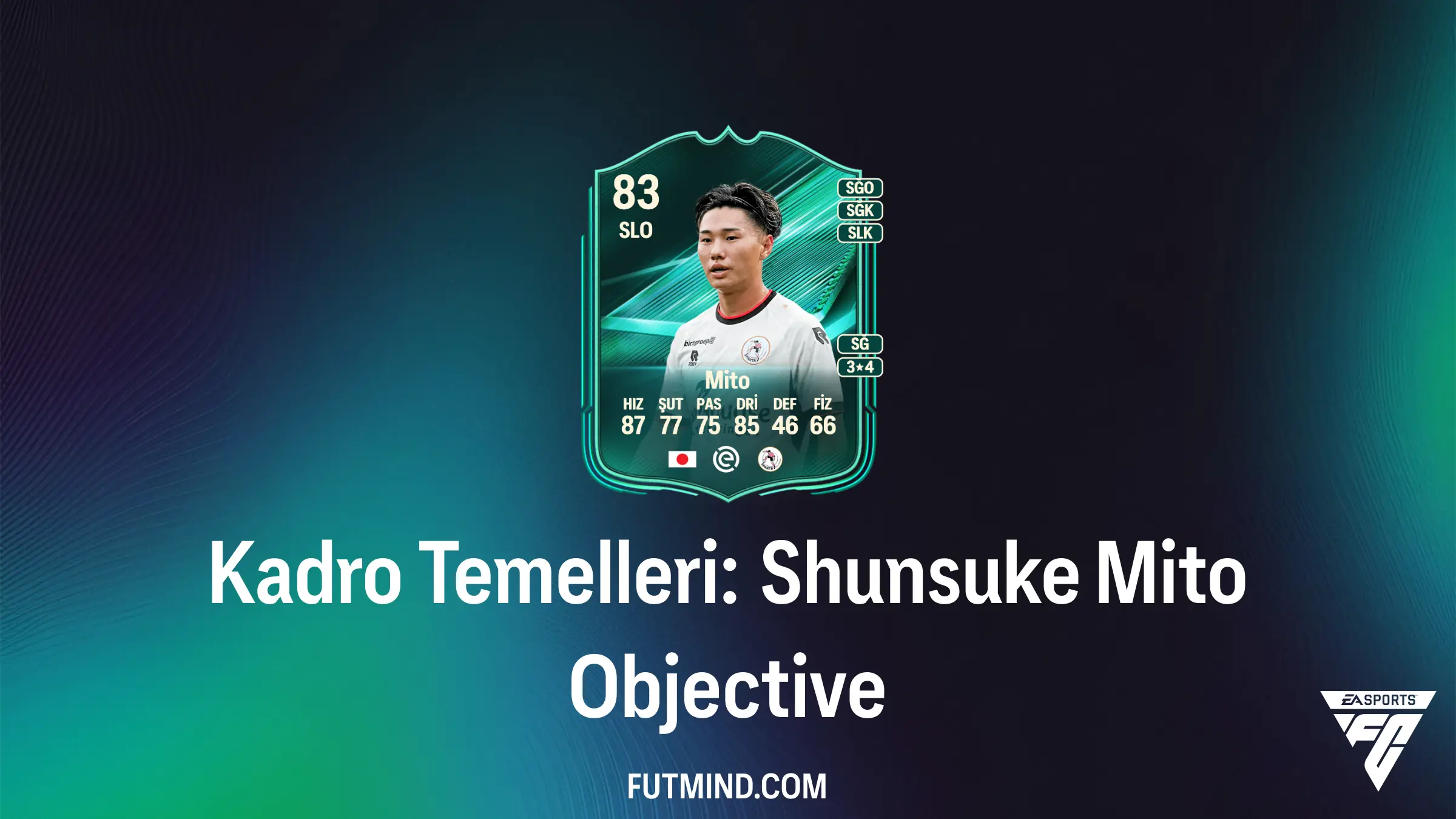 FC 25 Kadro Temelleri: Shunsuke Mito Görevleri ve Analizi