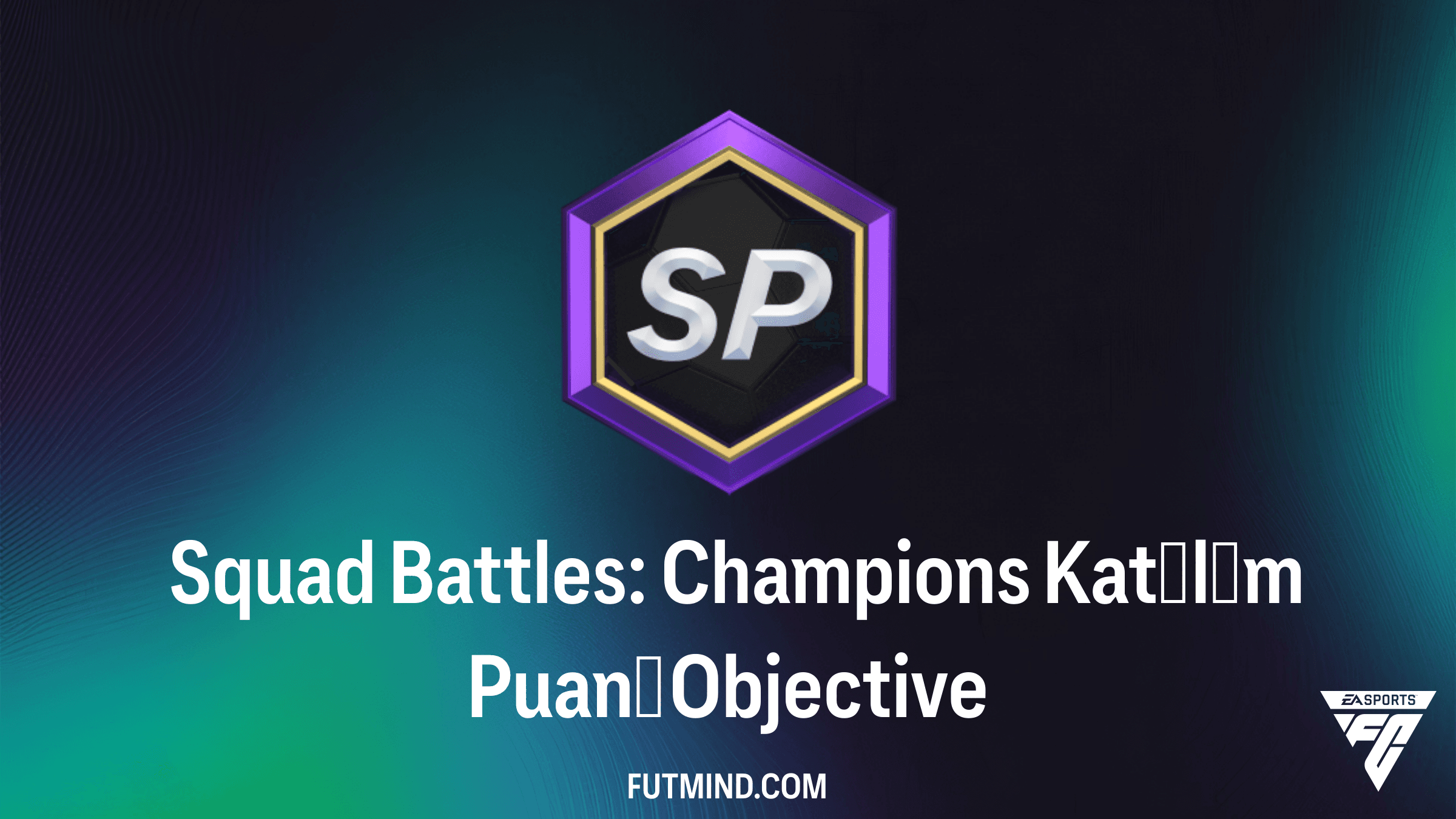 FC 27 Squad Battles: Champions Katılım Puanı Görevi Rehberi