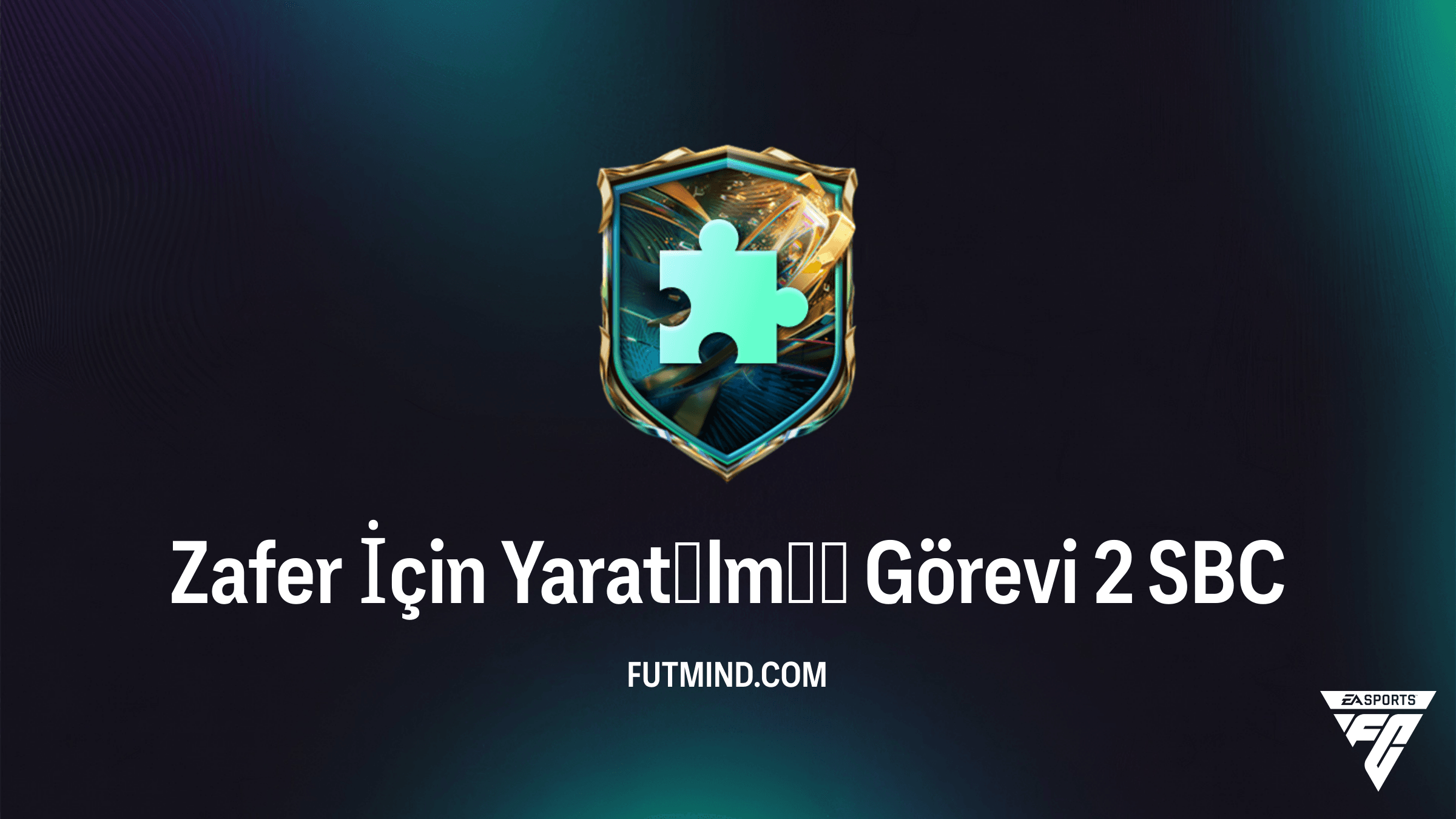 FC 27 Ultimate Team: Zafer İçin Yaratılmış Görevi 2 SBC Rehberi ve Çözümü
